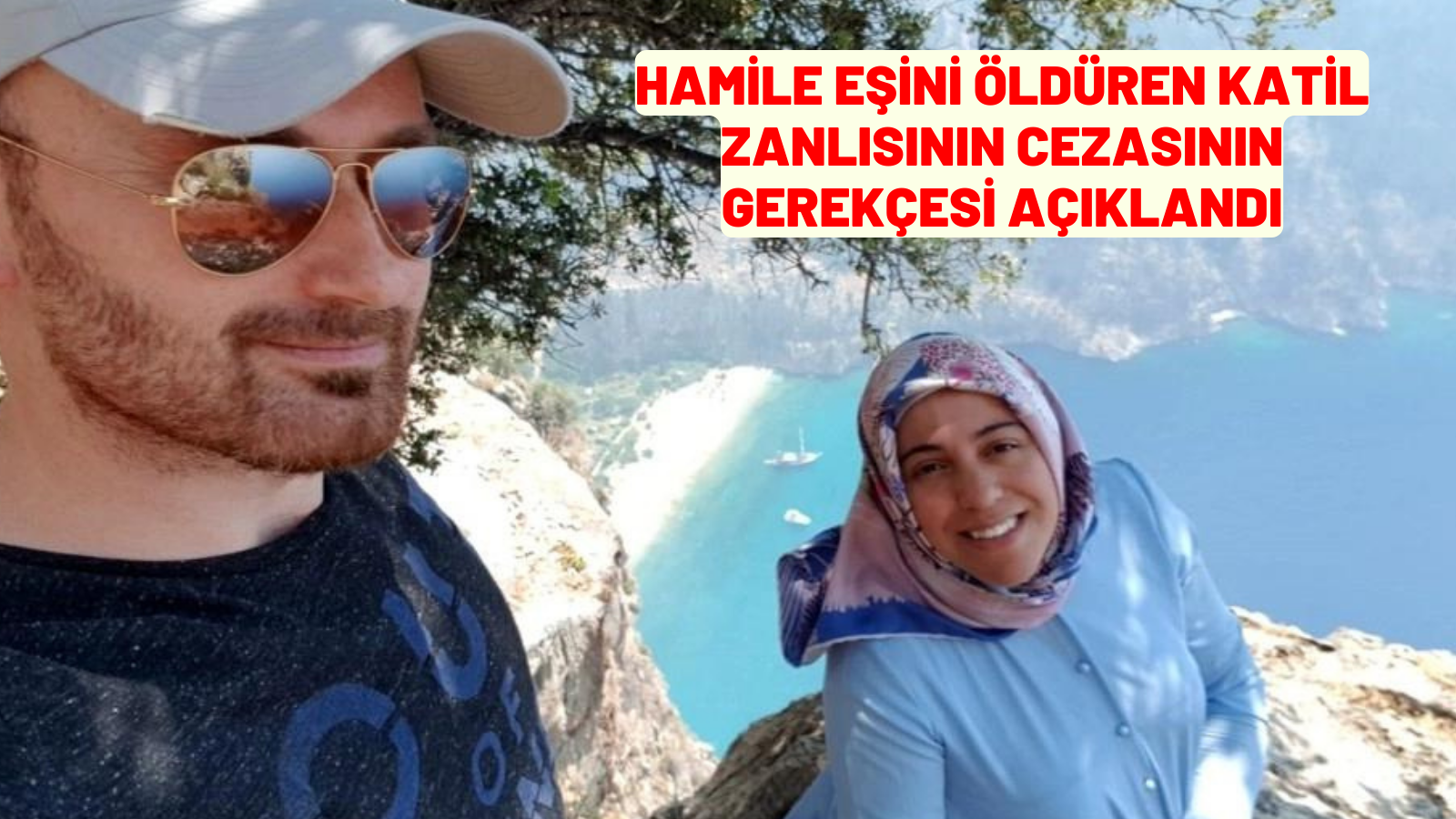 Hamile eşini uçurumdan iterek öldürdüğü öne sürülen sanığa verilen cezanın gerekçesi açıklandı