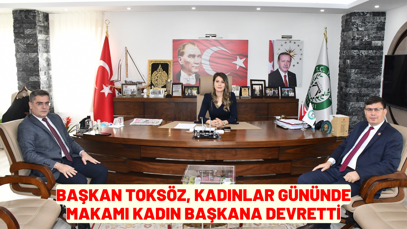 BAŞKAN TOKSÖZ, KADINLAR GÜNÜNDE MAKAMI KADIN BAŞKANA DEVRETTİ