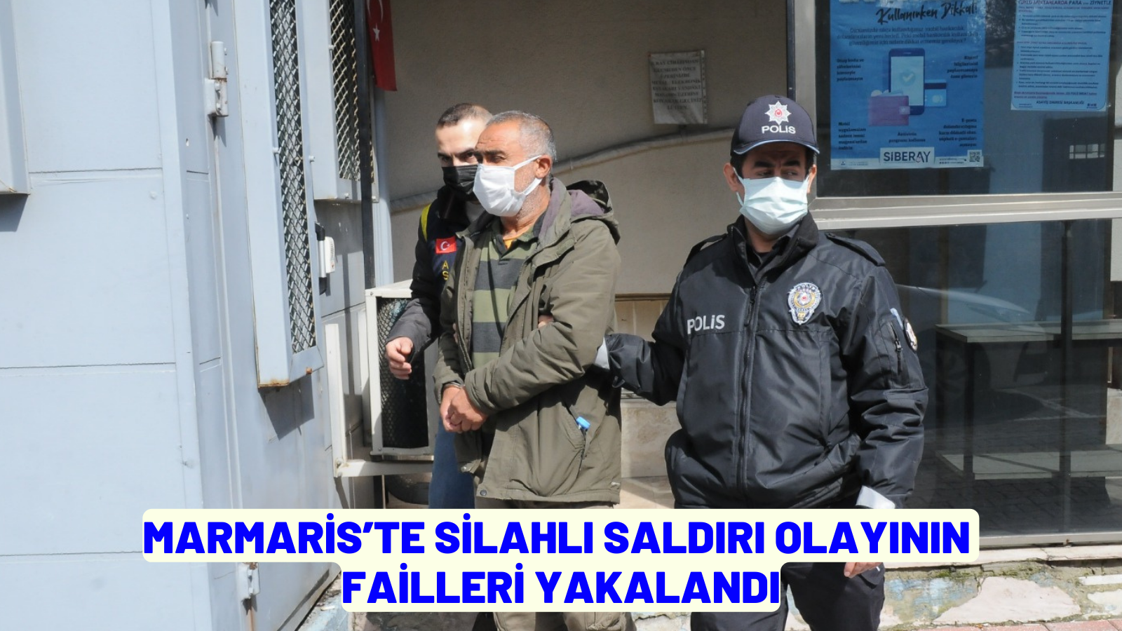 MARMARİS’TE SİLAHLI SALDIRI OLAYININ FAİLLERİ YAKALANDI