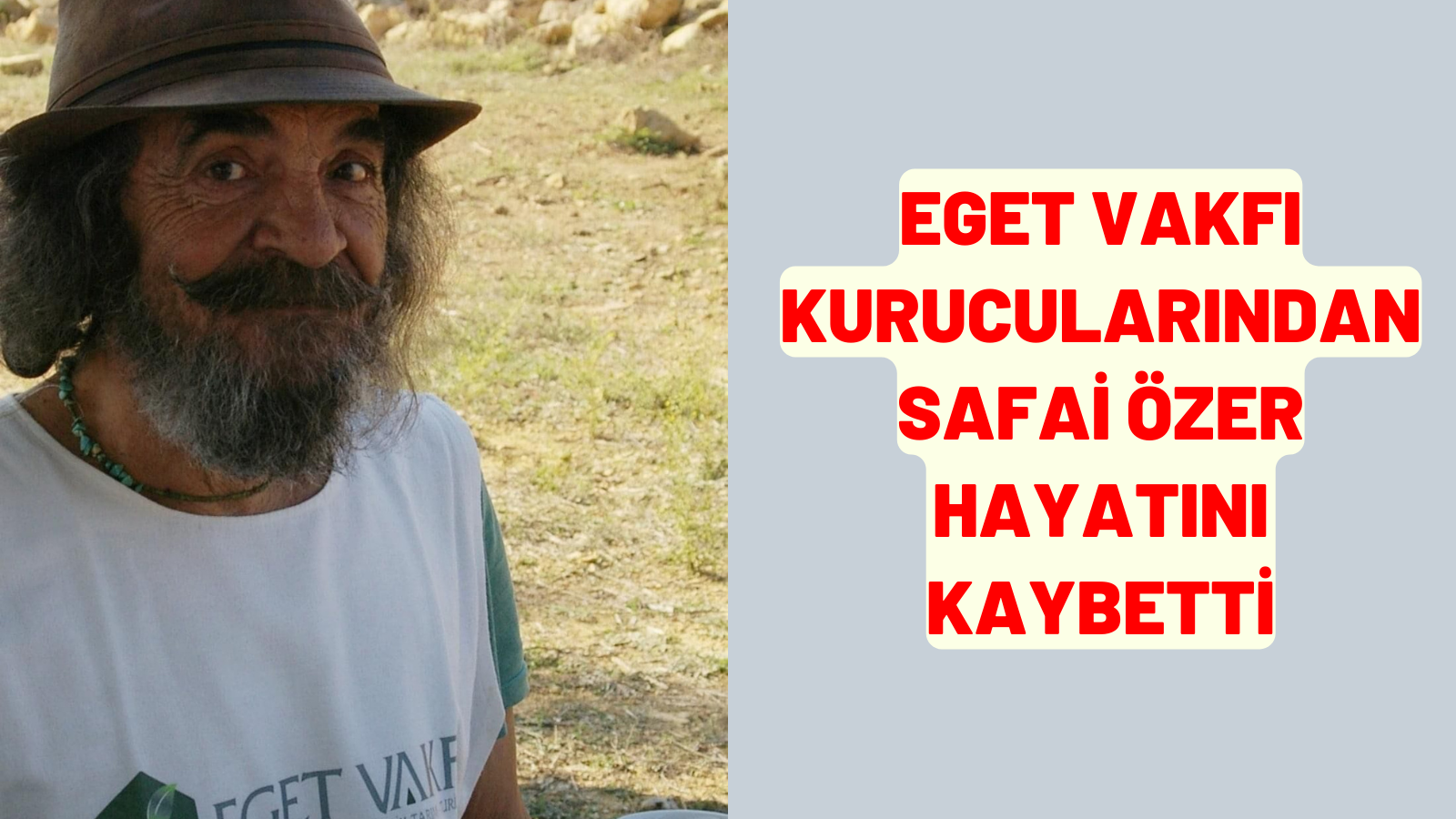 SEFAİ ÖZER HAYATINI KAYBETTİ