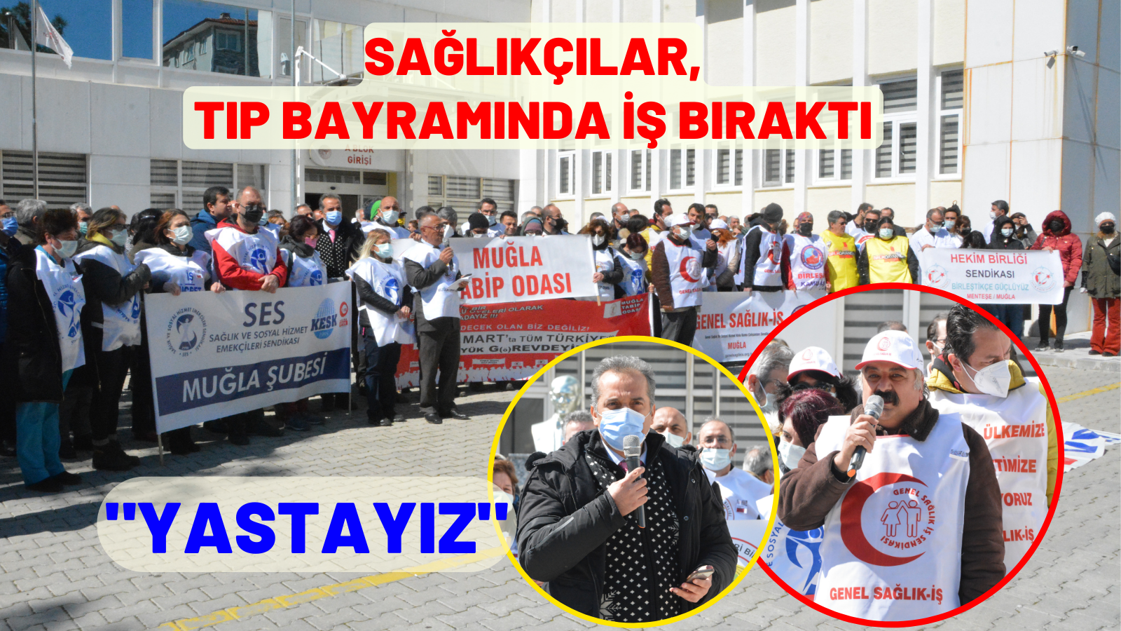 SAĞLIKÇILAR, TIP BAYRAMINDA İŞ BIRAKTI 