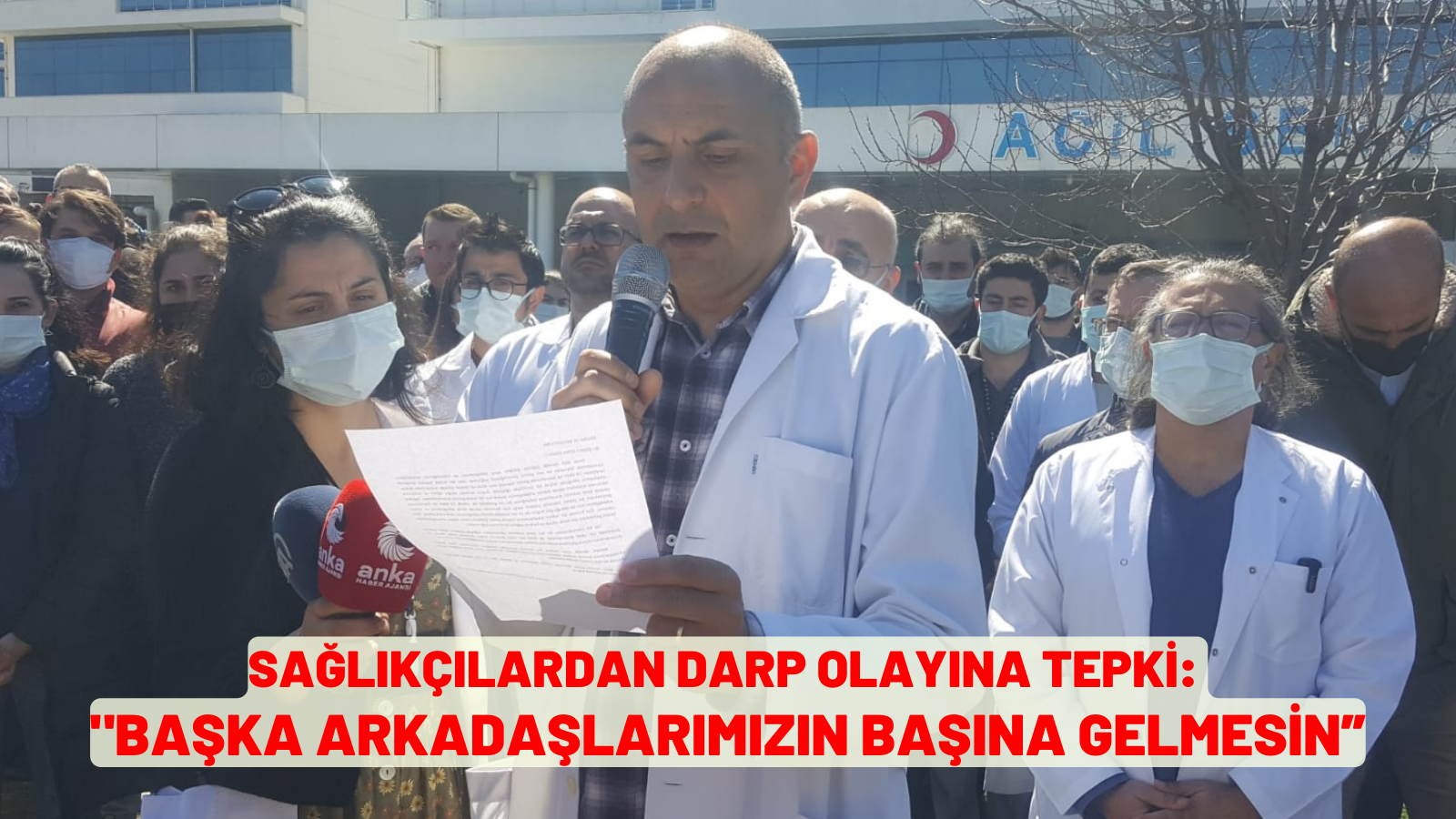 SAĞLIKÇILARDAN DARP OLAYINA TEPKİ