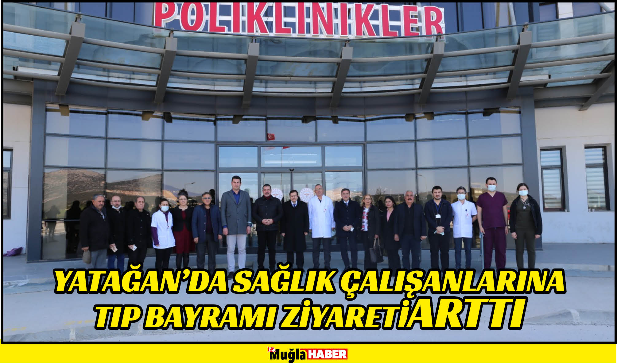 YATAĞAN’DA SAĞLIK ÇALIŞANLARINA TIP BAYRAMI ZİYARETİ