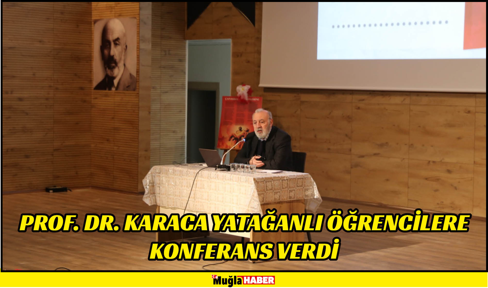 PROF. DR. KARACA YATAĞANLI ÖĞRENCİLERE KONFERANS VERDİ