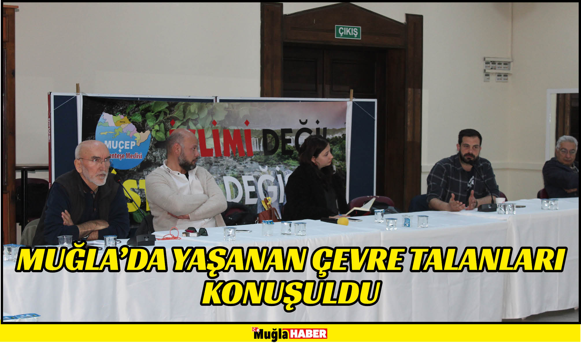 MUĞLA’DA YAŞANAN ÇEVRE TALANLARI KONUŞULDU