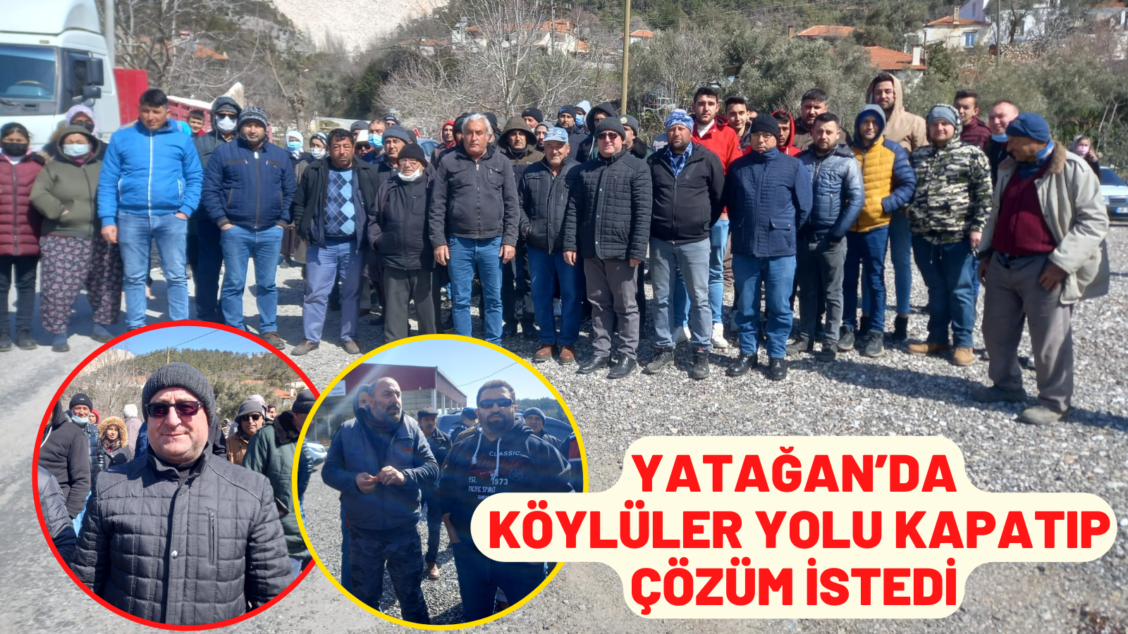 YATAĞAN’DA KÖYLÜLER YOLU KAPATIP ÇÖZÜM İSTEDİ