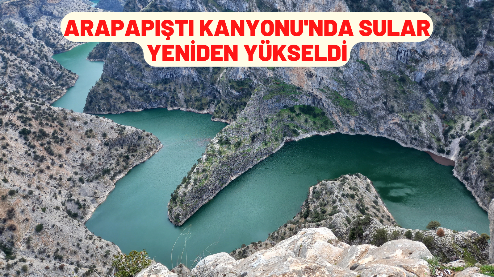 Arapapıştı Kanyonu'nda sular yeniden yükseldi