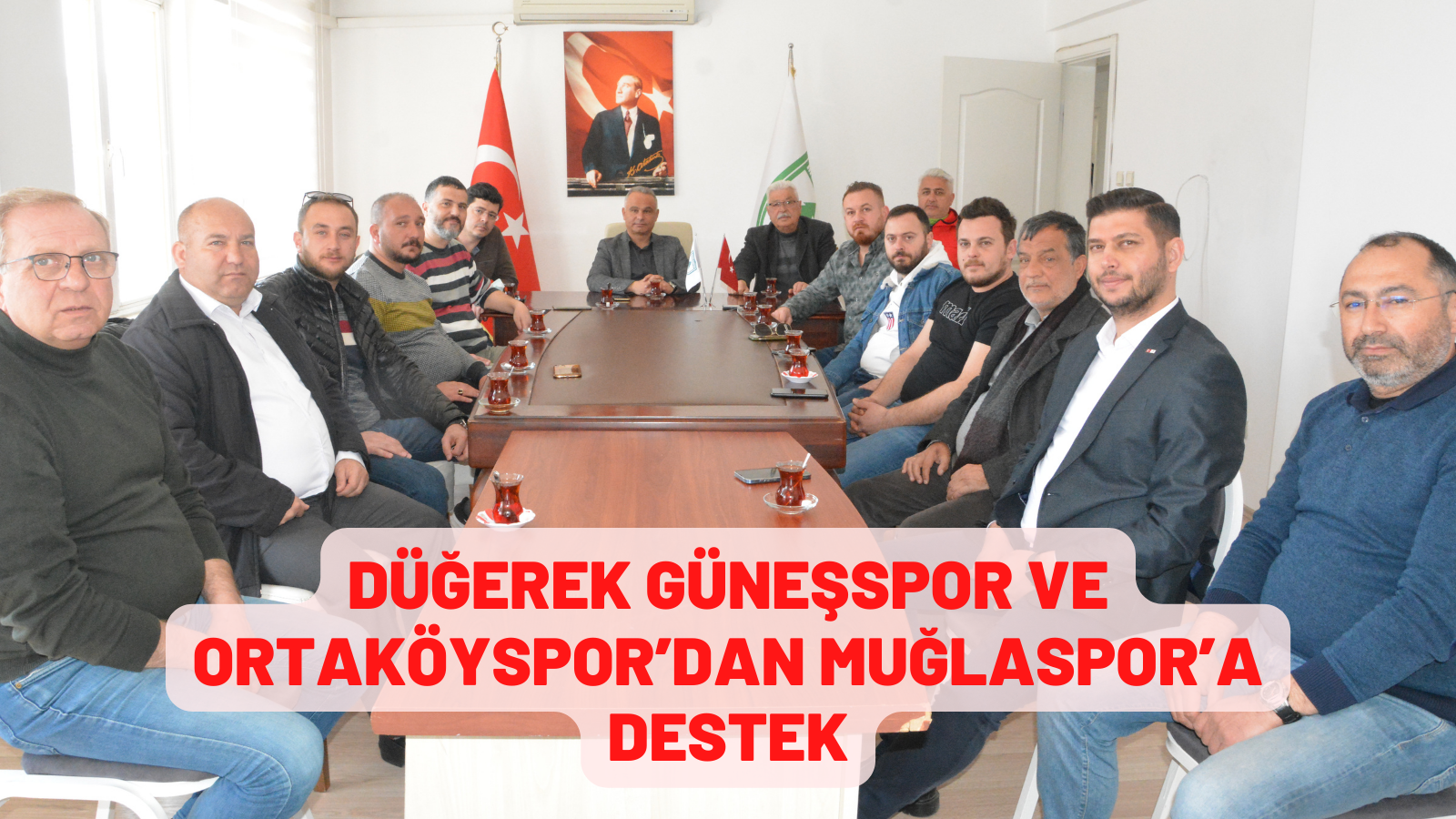 DÜĞEREK GÜNEŞSPOR VE ORTAKÖYSPOR’DAN MUĞLASPOR’A DESTEK
