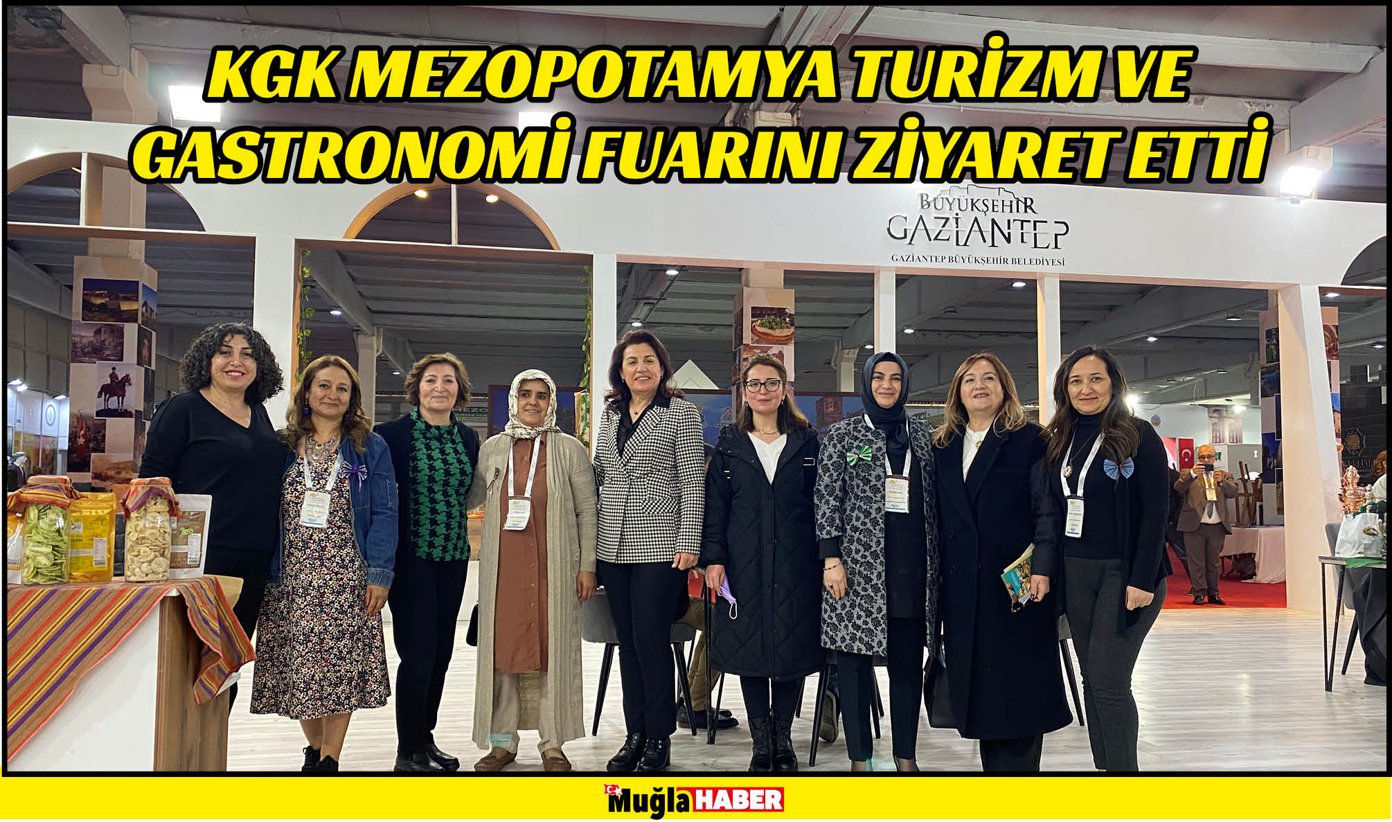 KGK MEZOPOTAMYA TURİZM VE GASTRONOMİ FUARINI ZİYARET ETTİ