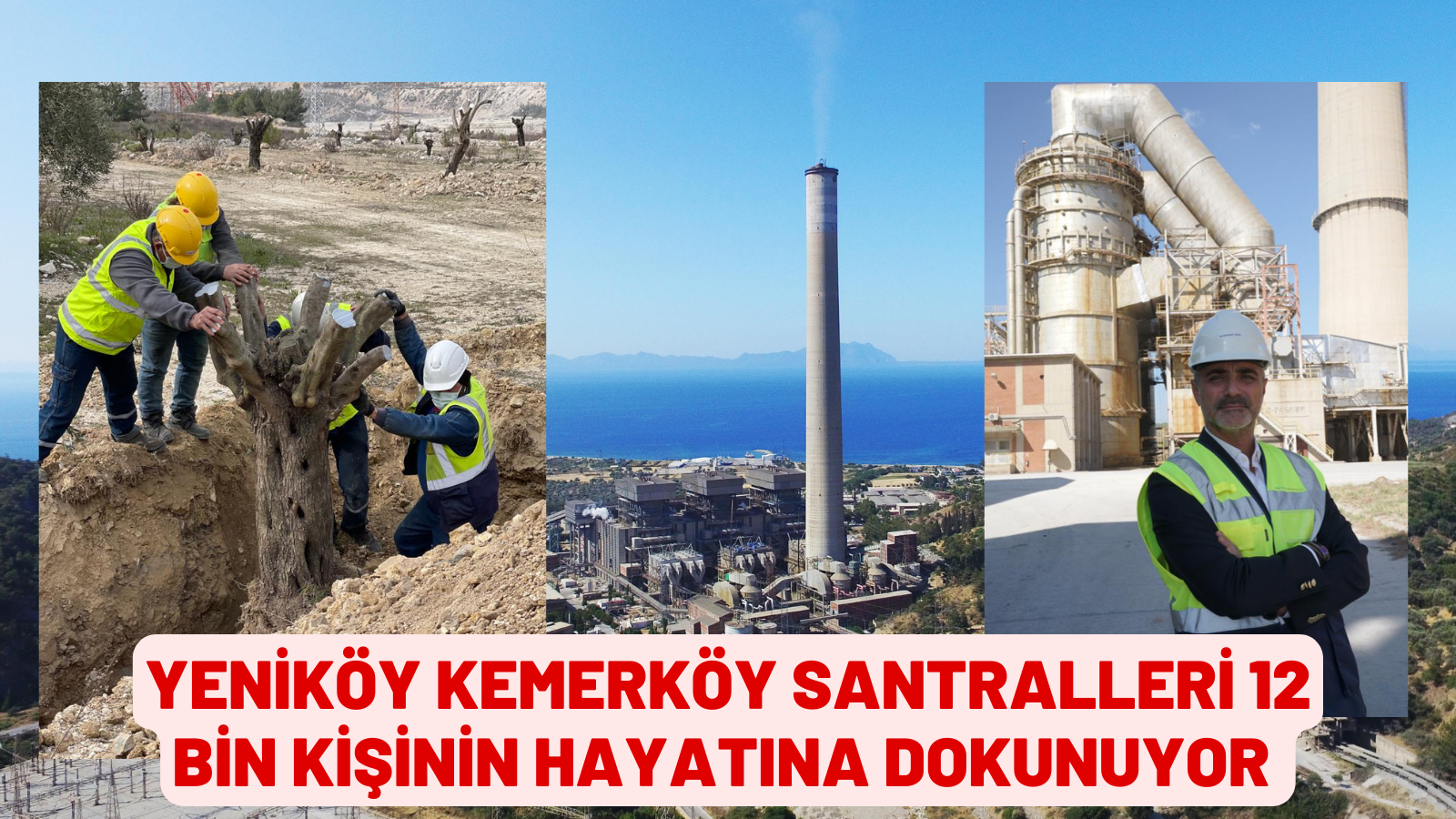 YENİKÖY KEMERKÖY SANTRALLERİ 12 BİN KİŞİNİN HAYATINA DOKUNUYOR