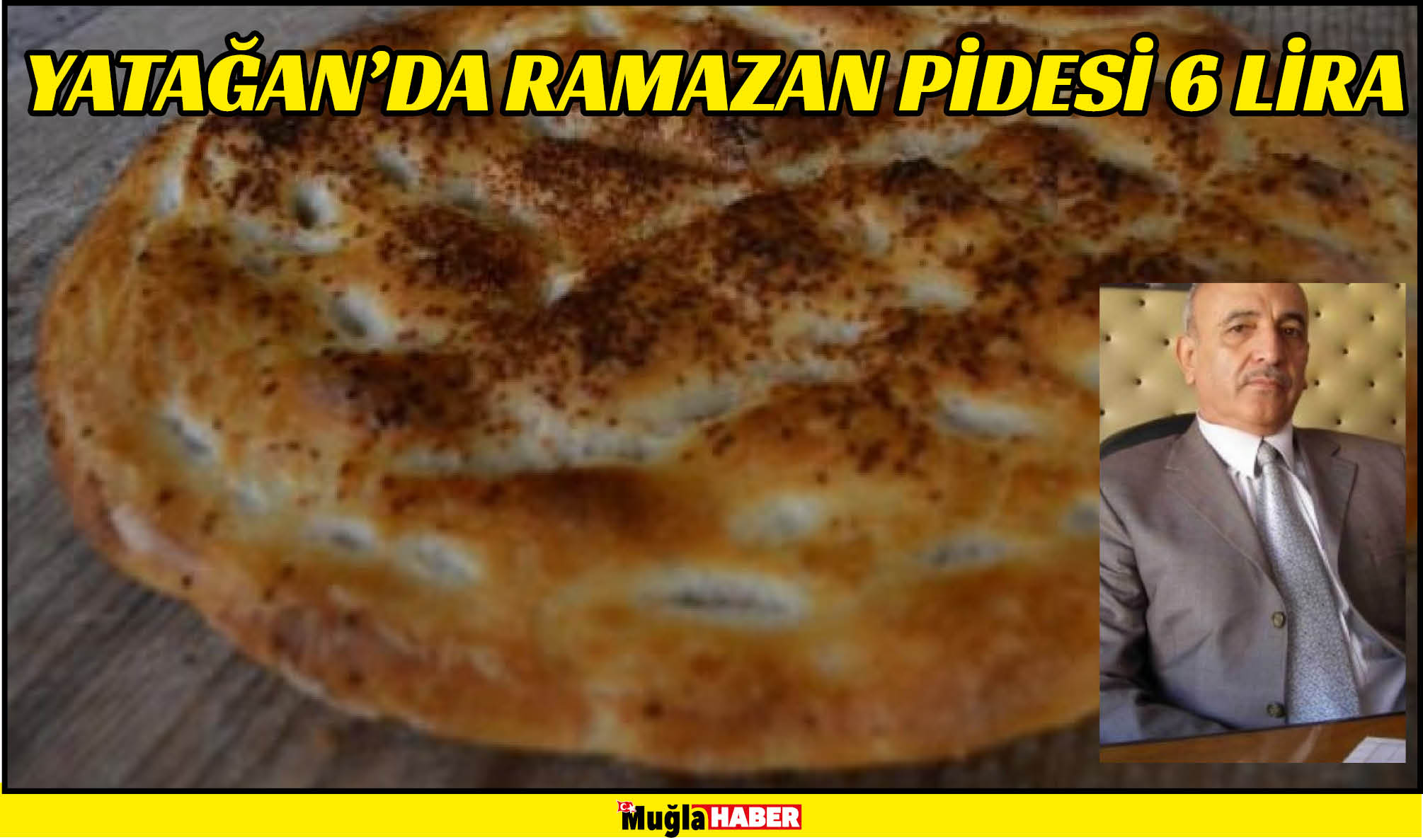 YATAĞAN’DA RAMAZAN PİDESİ 6 LİRA