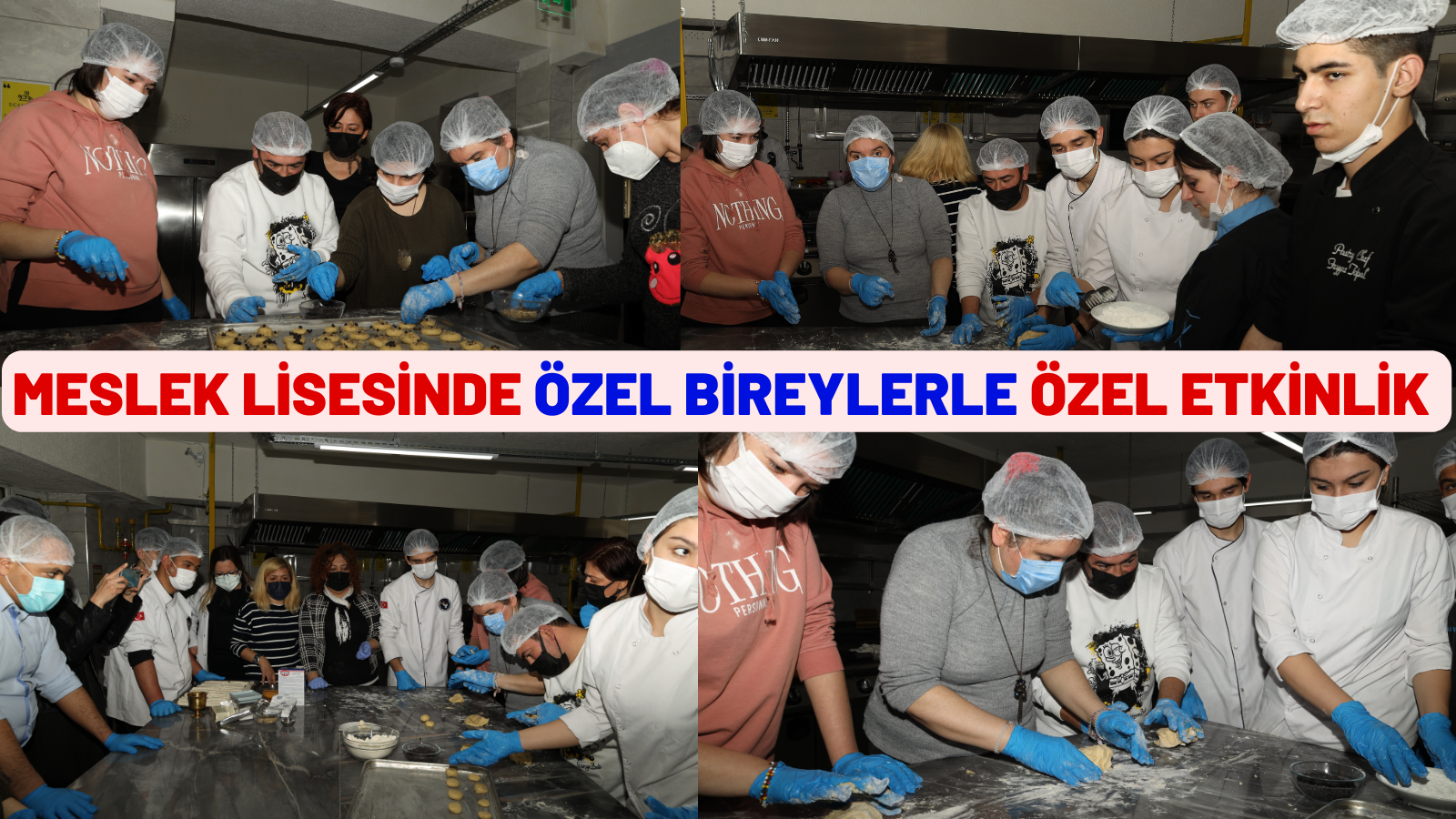 MESLEK LİSESİNDE ÖZEL BİREYLERLE ÖZEL ETKİNLİK