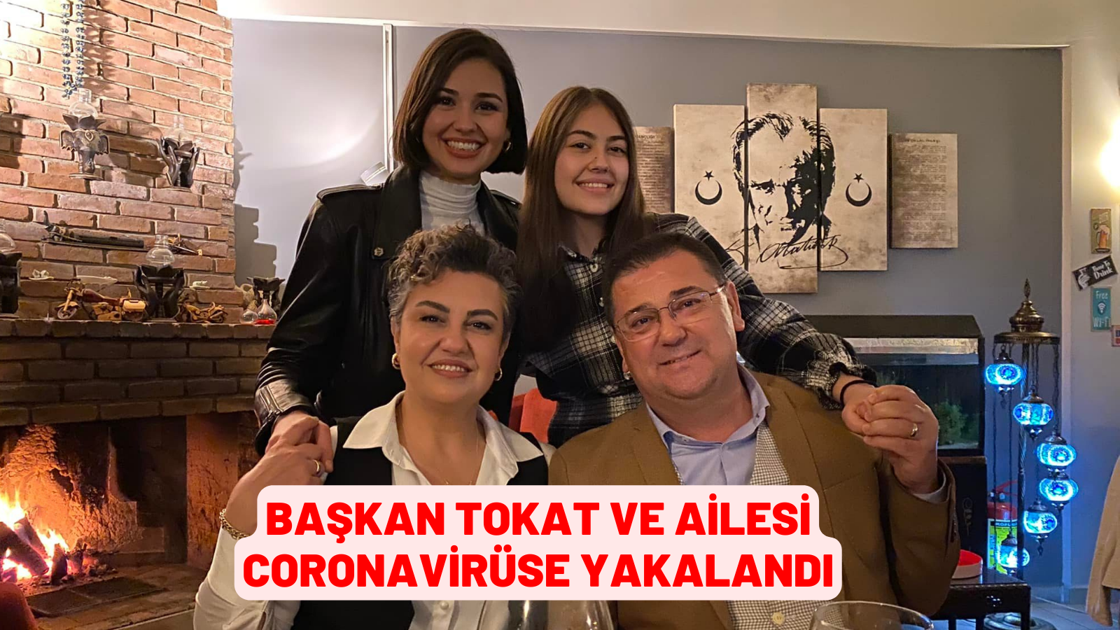 BAŞKAN TOKAT VE AİLESİ CORONAVİRÜSE YAKALANDI