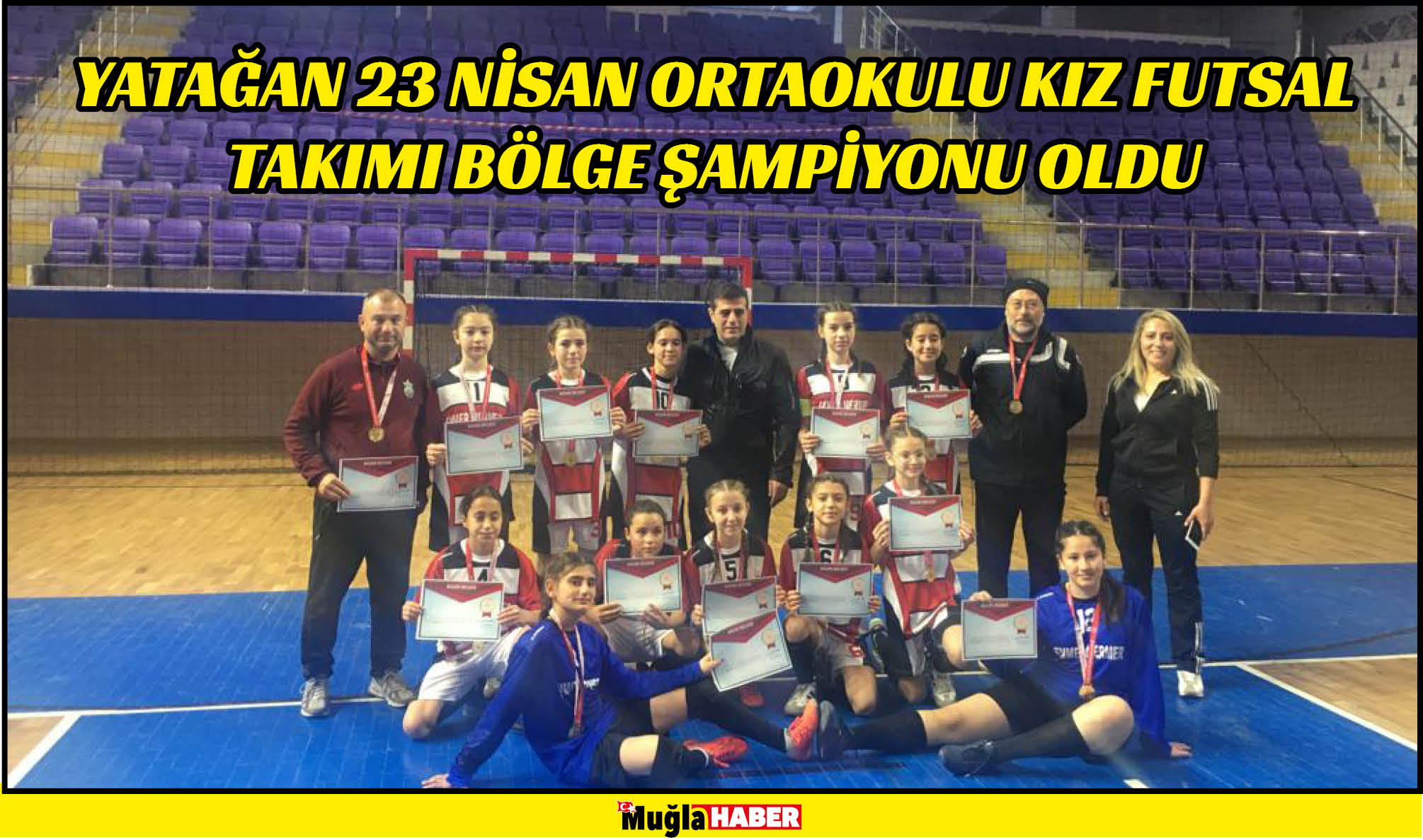 YATAĞAN 23 NİSAN ORTAOKULU KIZ FUTSAL TAKIMI BÖLGE ŞAMPİYONU OLDU