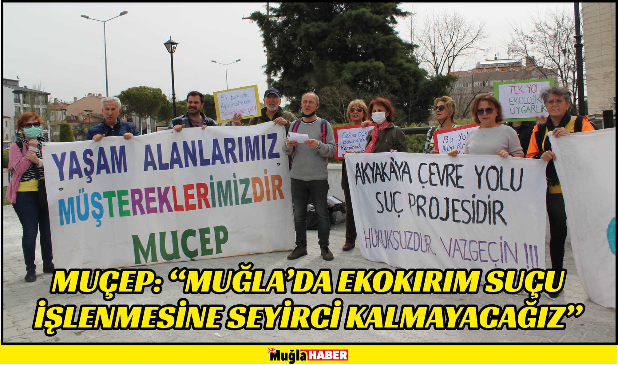 MUÇEP: “MUĞLA’DA EKOKIRIM SUÇU IŞLENMESINE SEYIRCI KALMAYACAĞIZ”