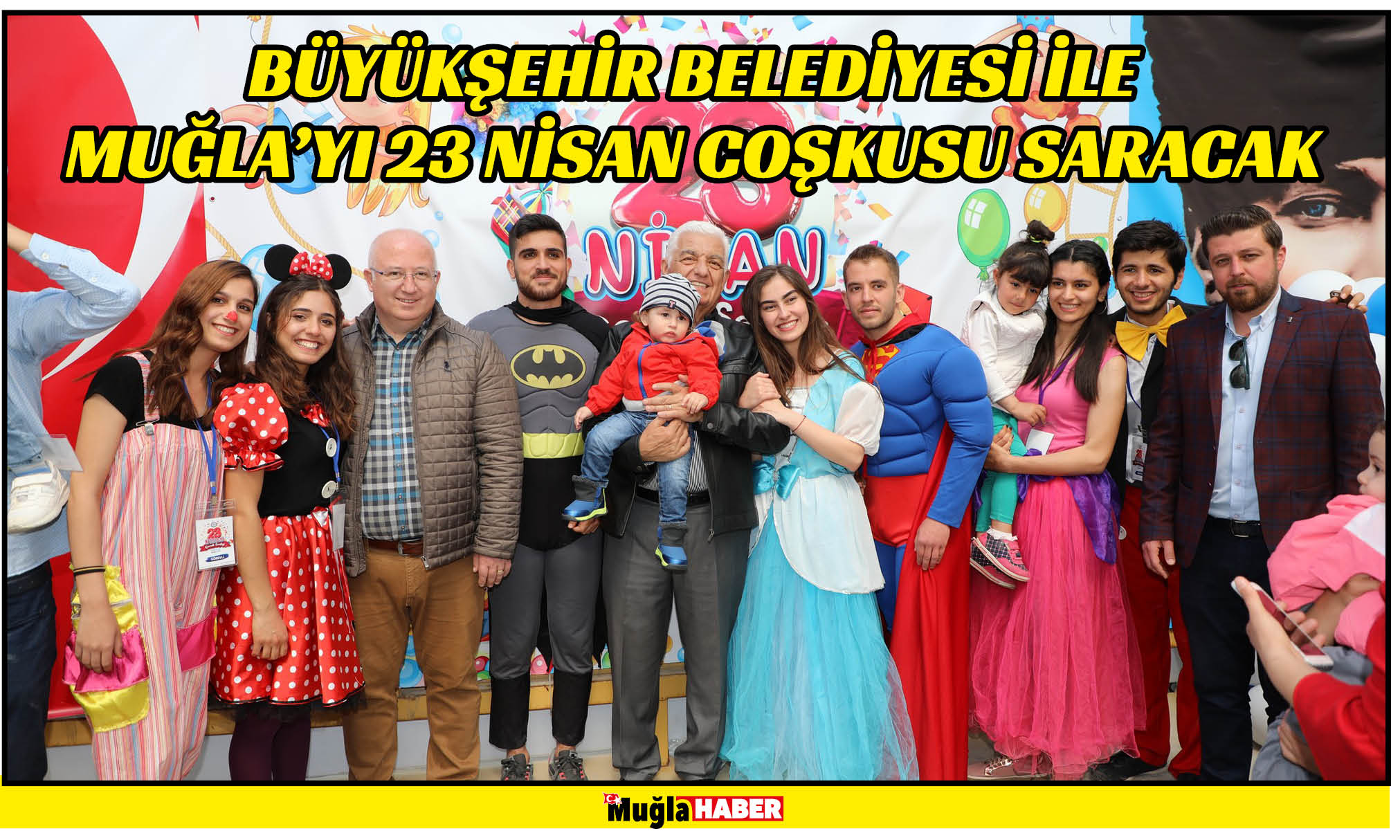 BÜYÜKŞEHİR BELEDİYESİ İLE MUĞLA’YI 23 NİSAN COŞKUSU SARACAK