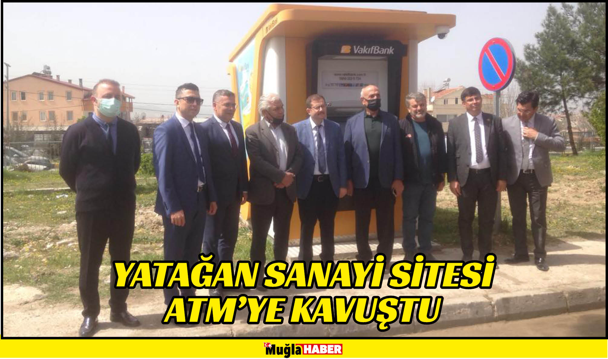 YATAĞAN SANAYİ SİTESİ ATM’YE KAVUŞTU