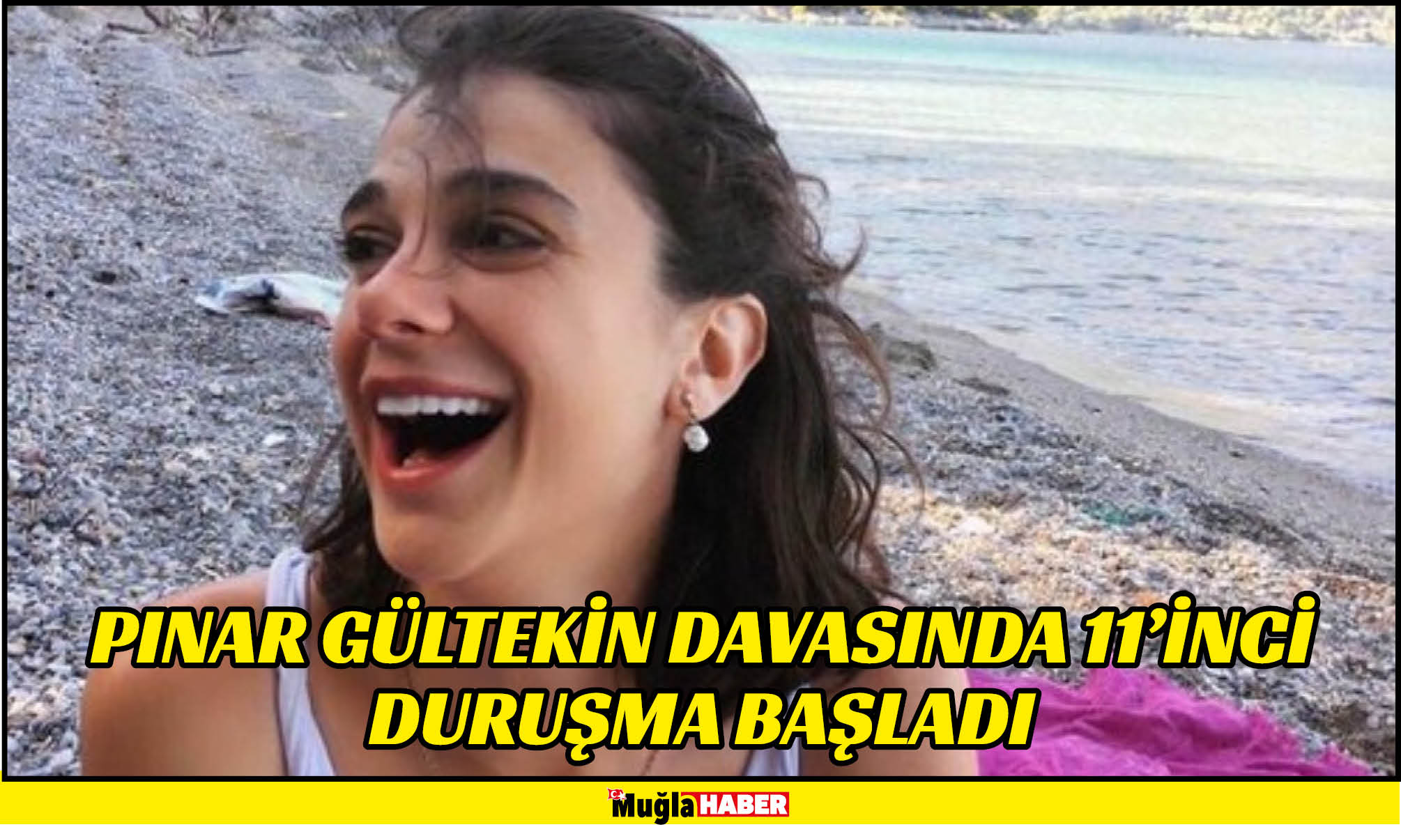 PINAR GÜLTEKİN DAVASINDA 11’İNCİ DURUŞMA BAŞLADI