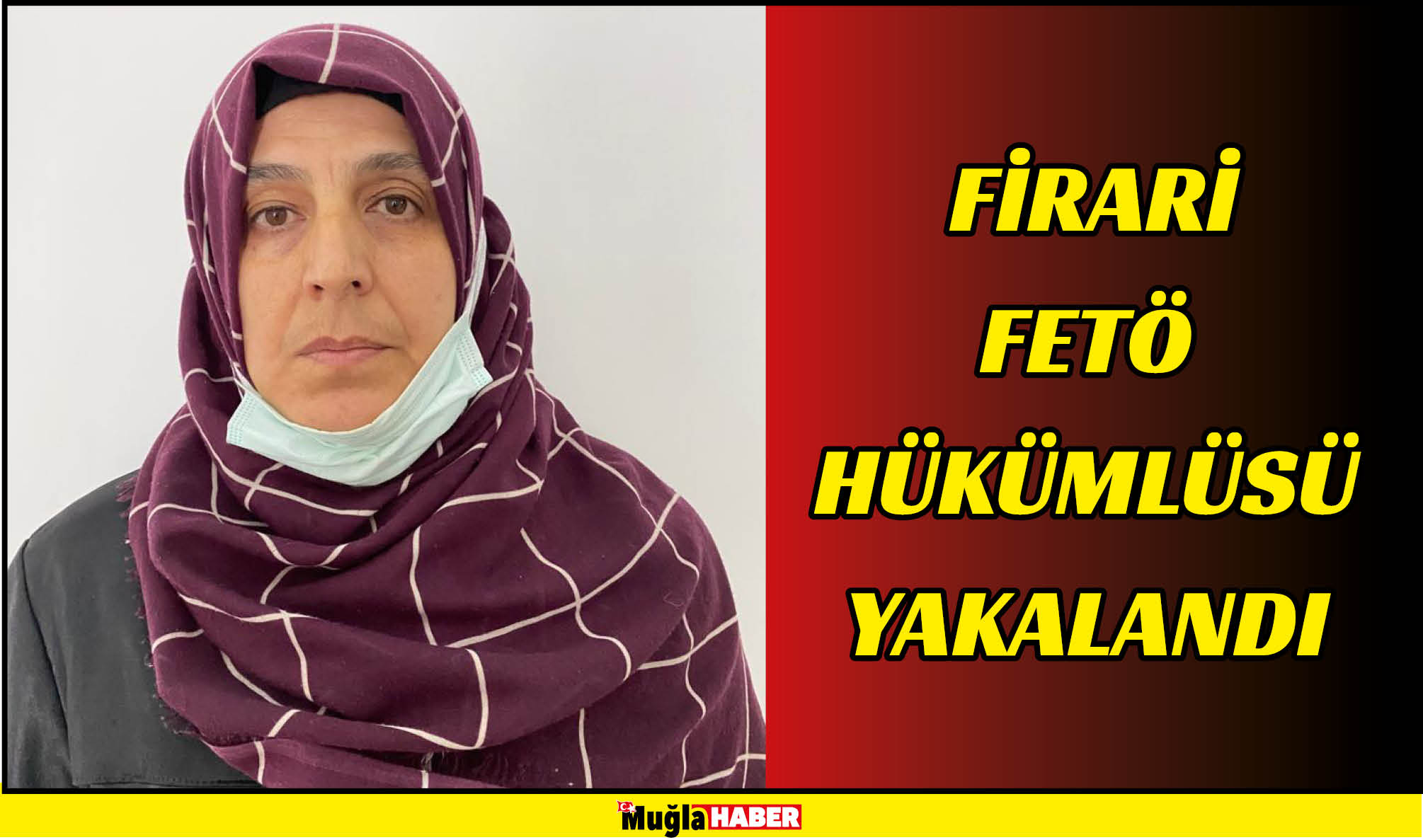  firari FETÖ hükümlüsü yakalandı