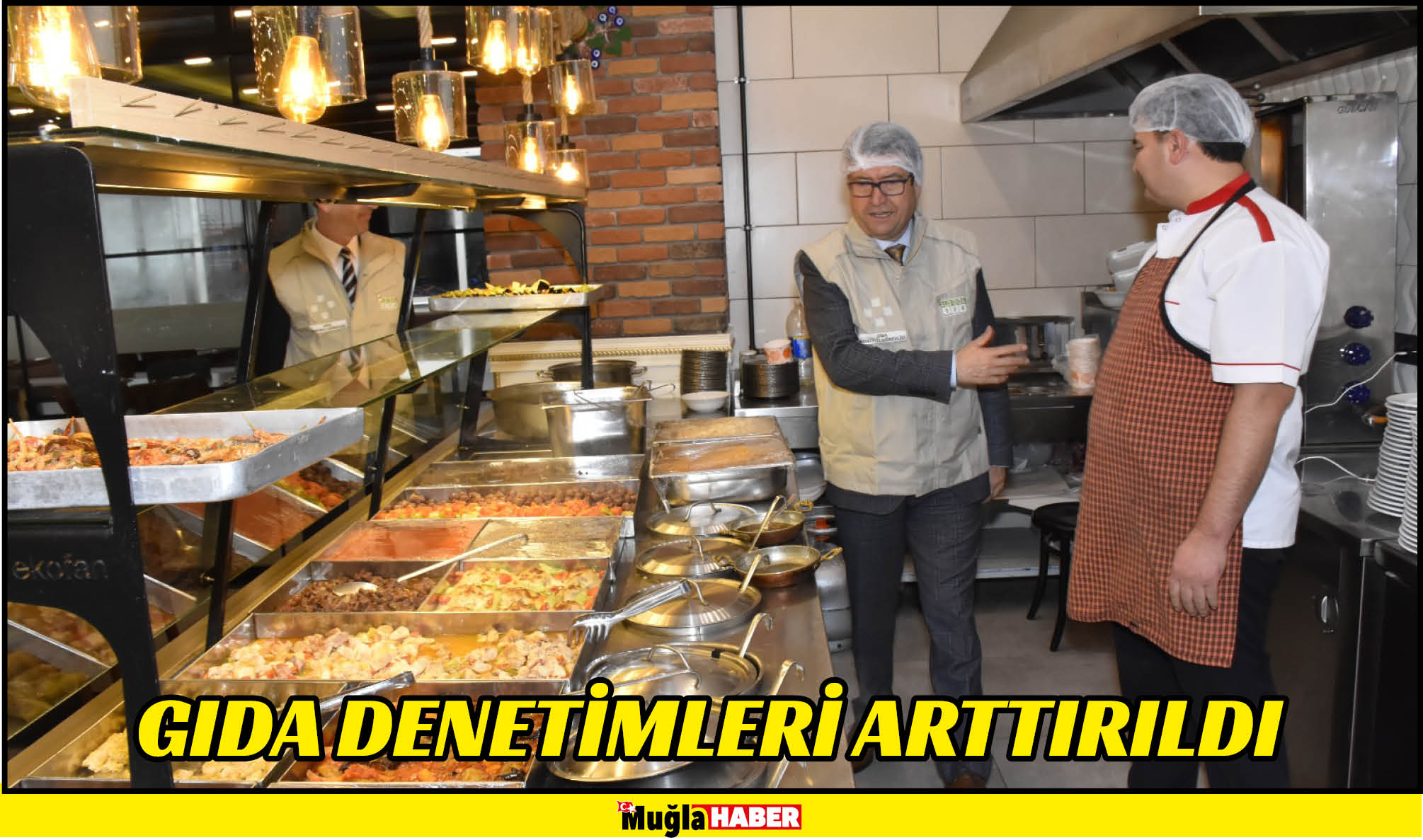 GIDA DENETİMLERİ ARTTIRILDI