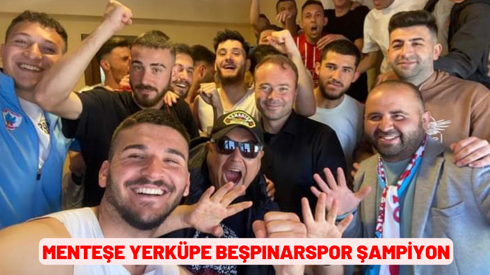 MENTEŞE YERKÜPE BEŞPINARSPOR ŞAMPİYON