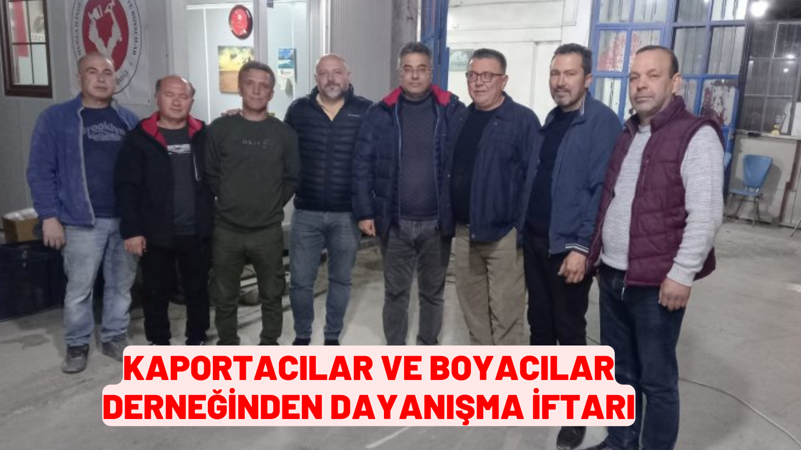 KAPORTACILAR VE BOYACILAR DERNEĞİNDEN DAYANIŞMA İFTARI