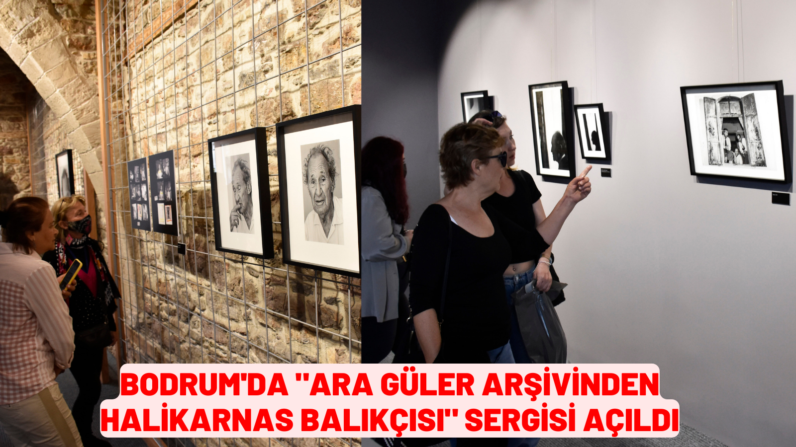 Bodrum'da "Ara Güler Arşivinden Halikarnas Balıkçısı" Sergisi açıldı