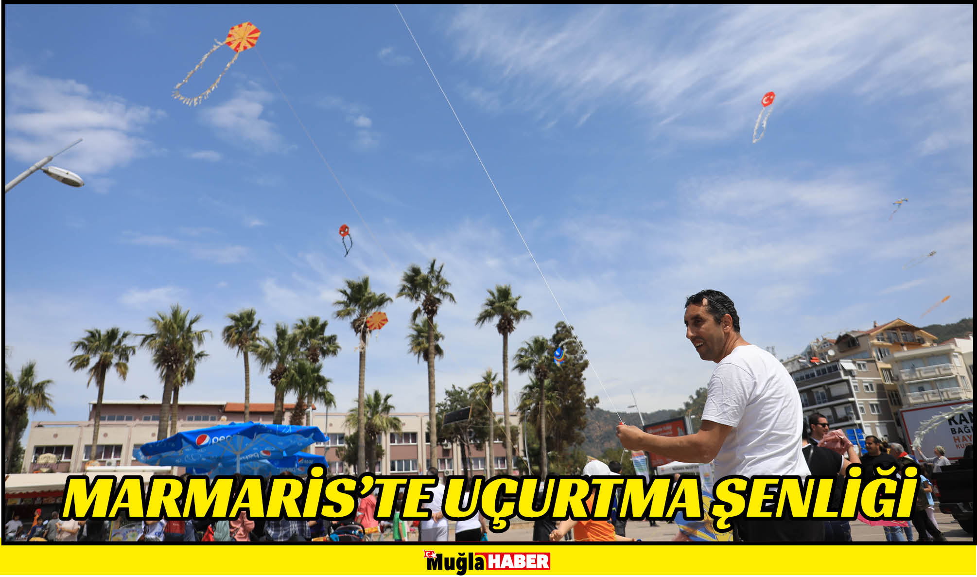 MARMARİS’TE UÇURTMA ŞENLİĞİ