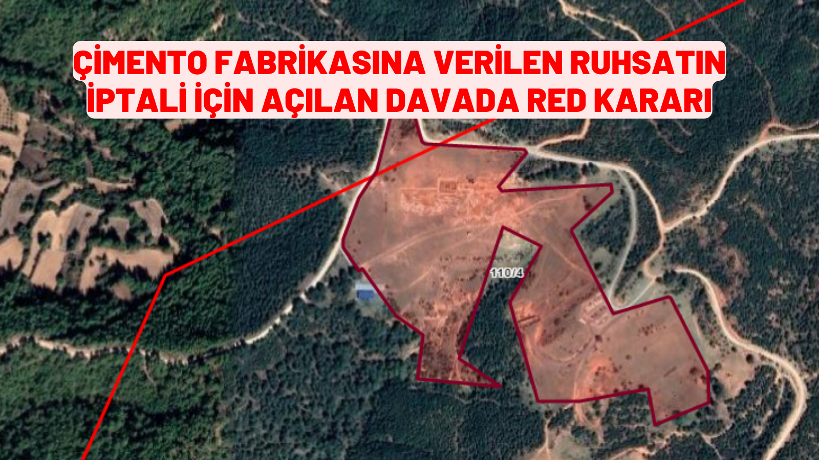 ÇİMENTO FABRİKASINA VERİLEN RUHSATIN İPTALİ İÇİN AÇILAN DAVADA RED KARARI