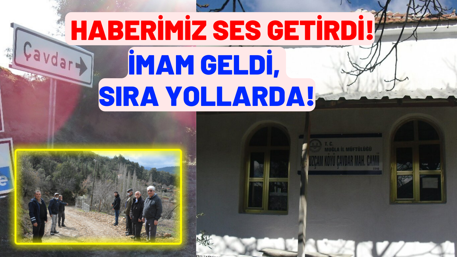 İMAM GELDİ, SIRA YOLLARDA!