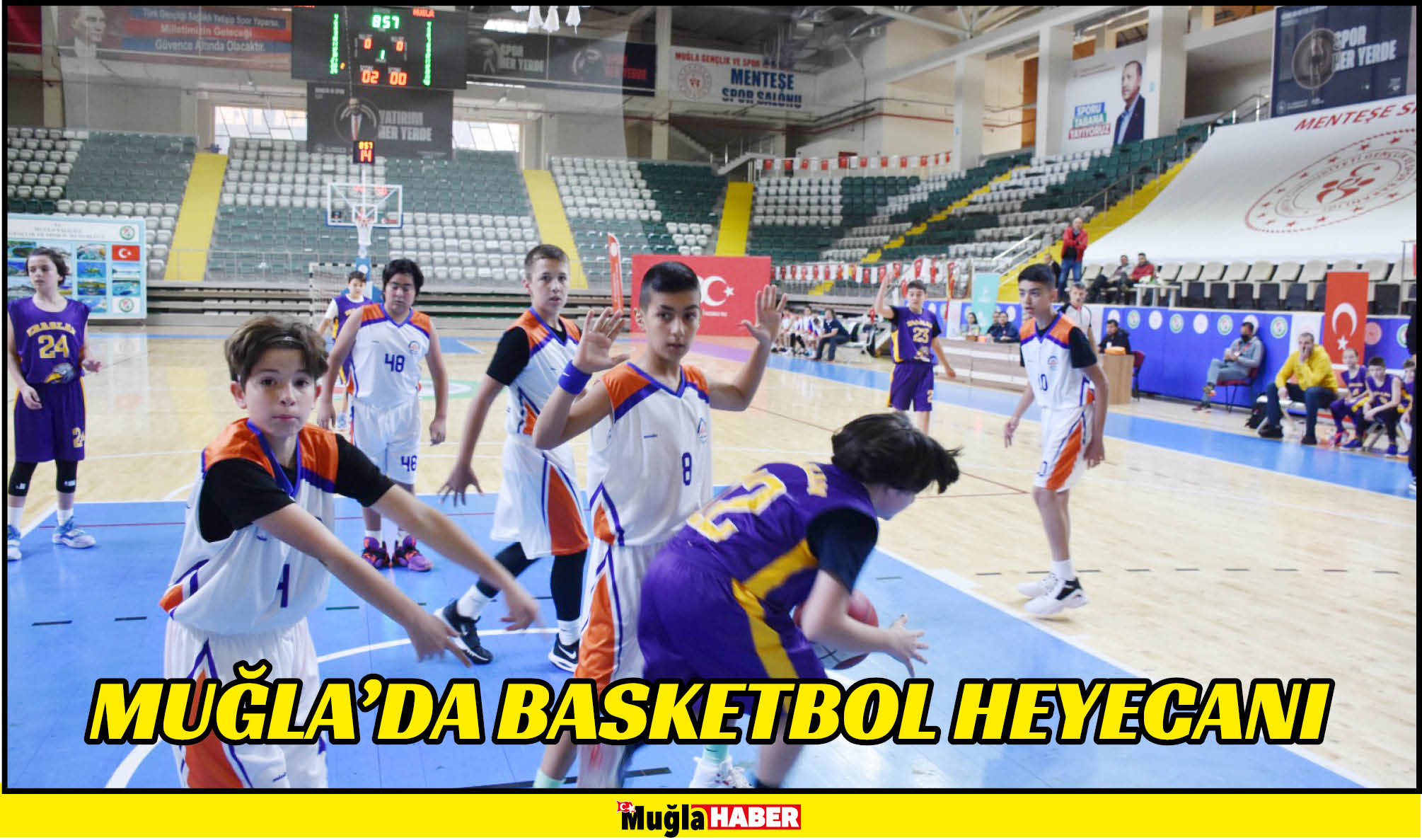 MUĞLA’DA BASKETBOL HEYECANI 