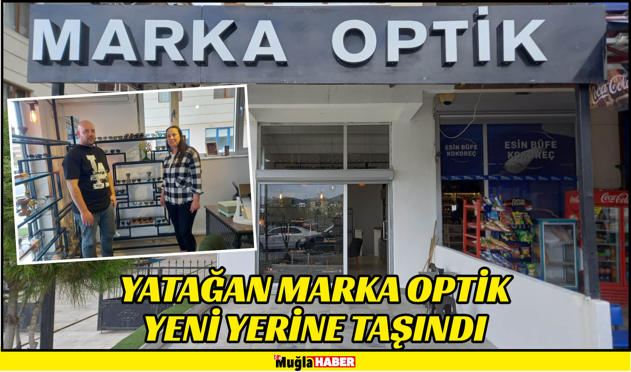 YATAĞAN MARKA OPTİK YENİ YERİNE TAŞINDI