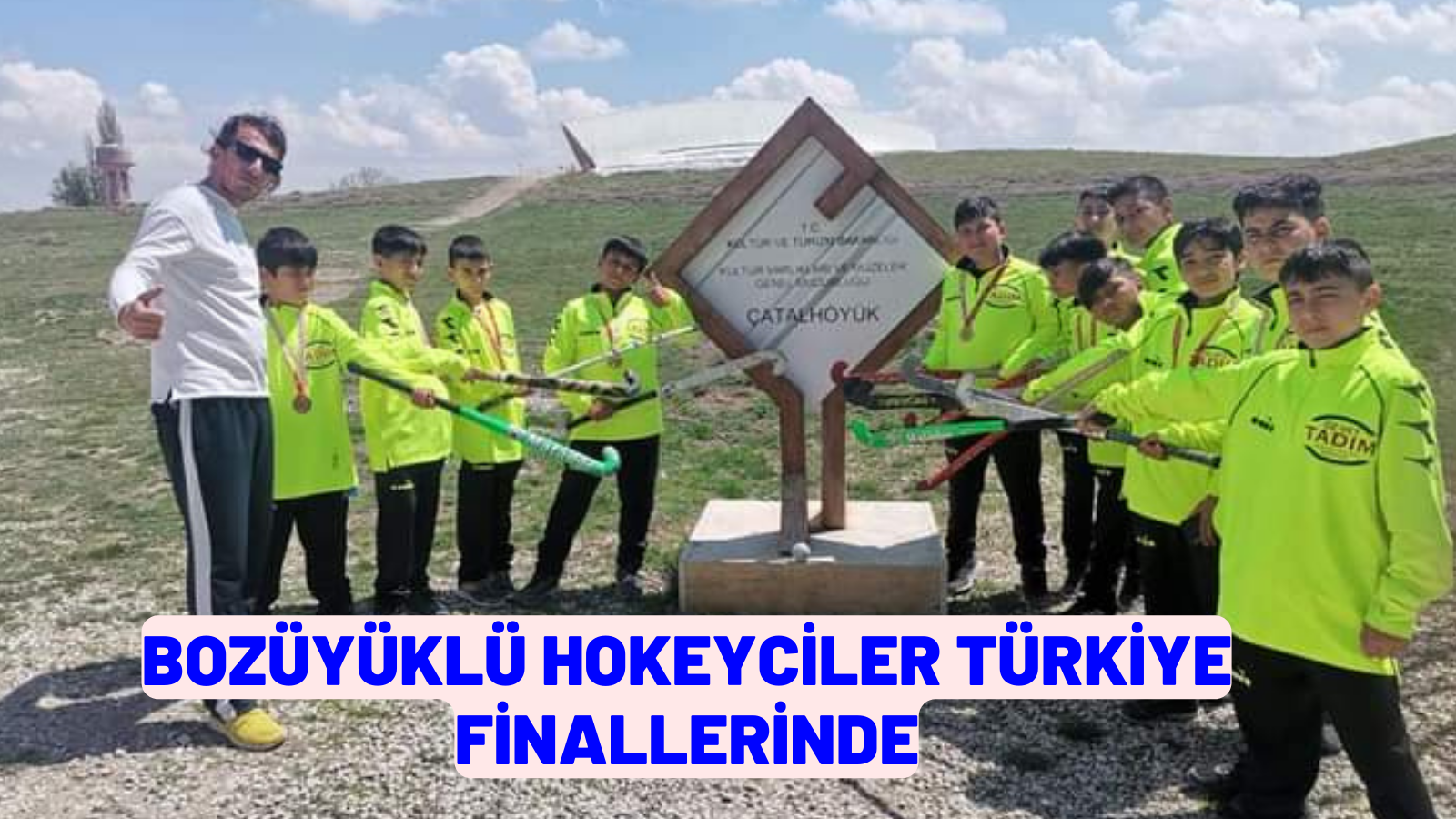 BOZÜYÜKLÜ HOKEYCİLER TÜRKİYE FİNALLERİNDE