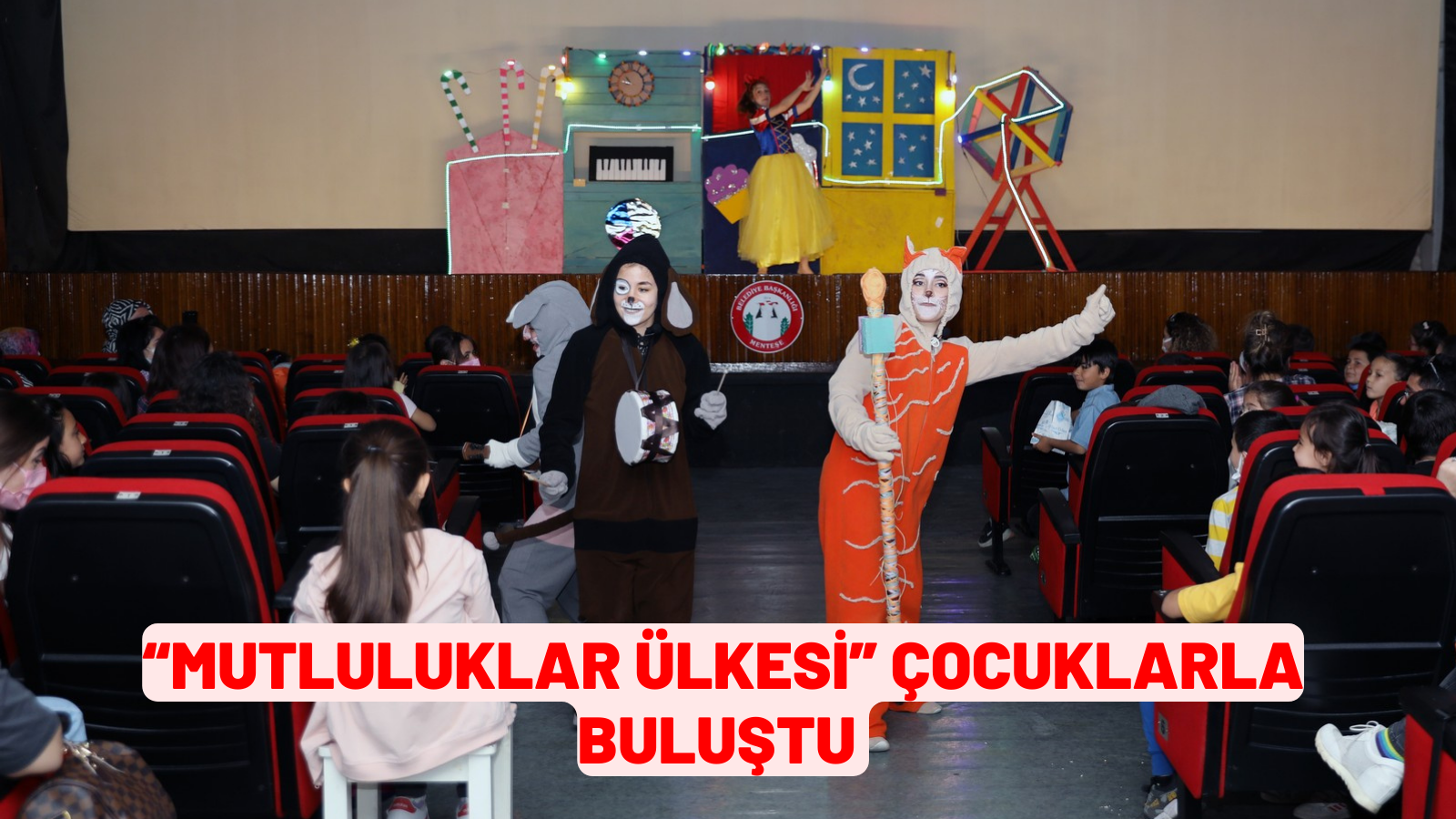 “MUTLULUKLAR ÜLKESİ” ÇOCUKLARLA BULUŞTU