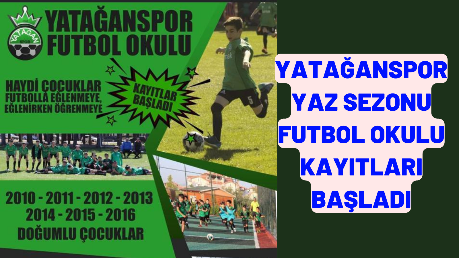 YATAĞANSPOR YAZ SEZONU FUTBOL OKULU KAYITLARI BAŞLADI