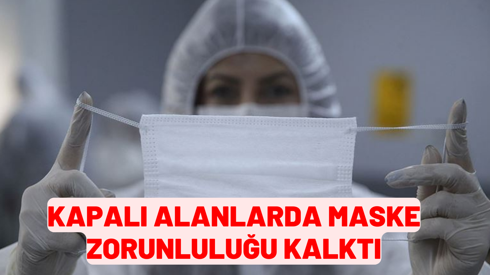 Kapalı alanlarda maske zorunluluğu kaldırıldı