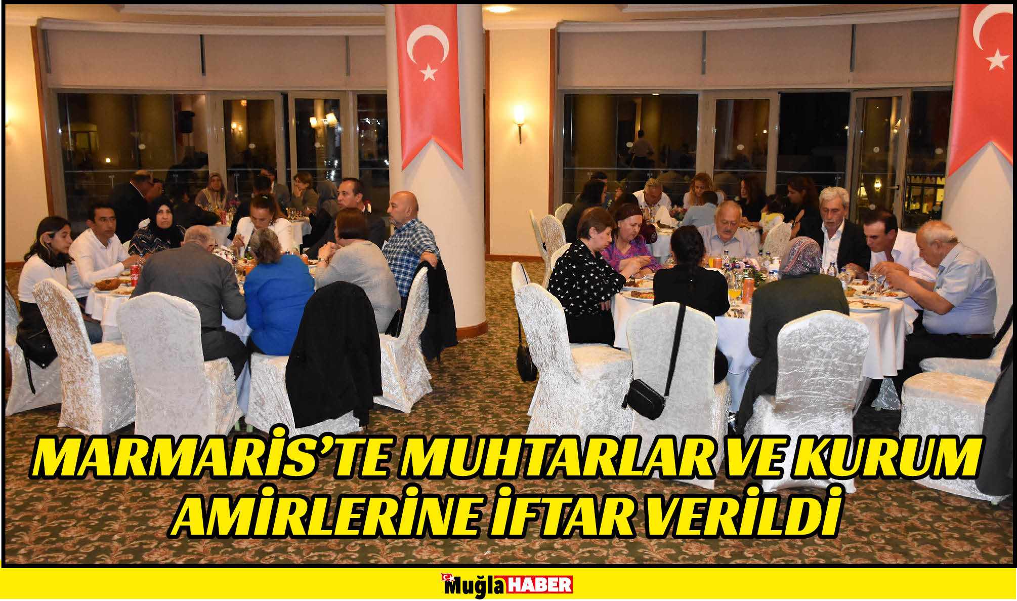 Marmaris'te muhtarlar ve kurum amirlerine iftar verildi