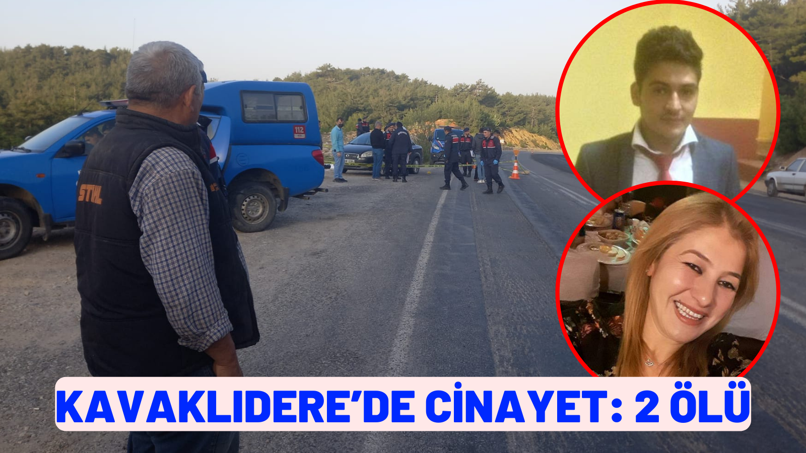 KAVAKLIDERE’DE CİNAYET: 2 ÖLÜ