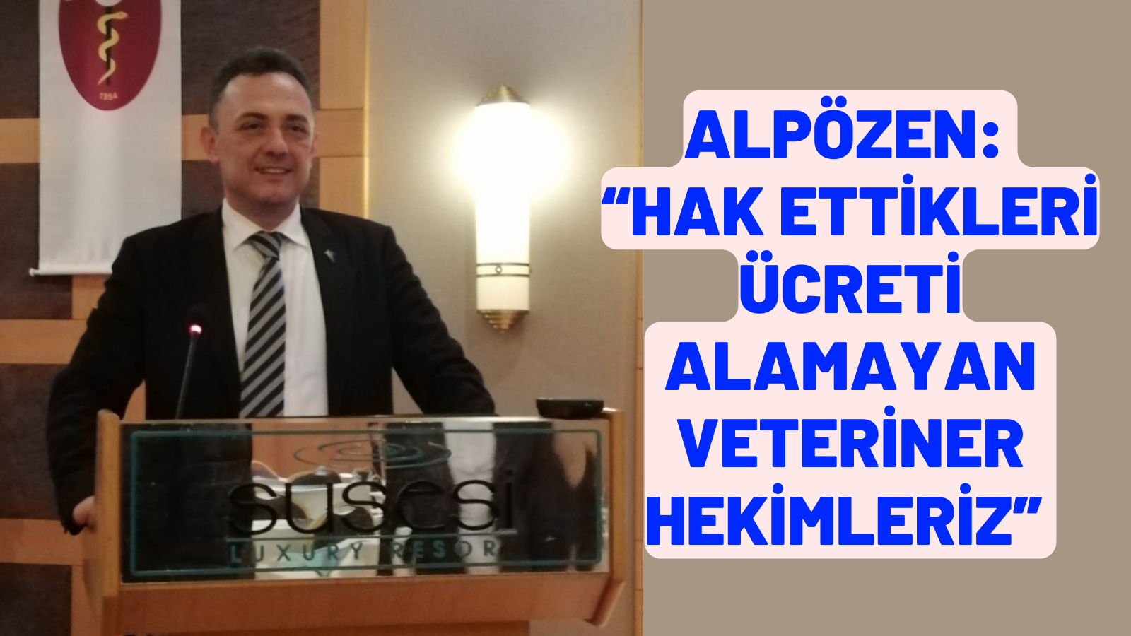 ALPÖZEN: “HAKKINI ALAMAYAN MESLEK ÖRGÜTÜYÜZ”