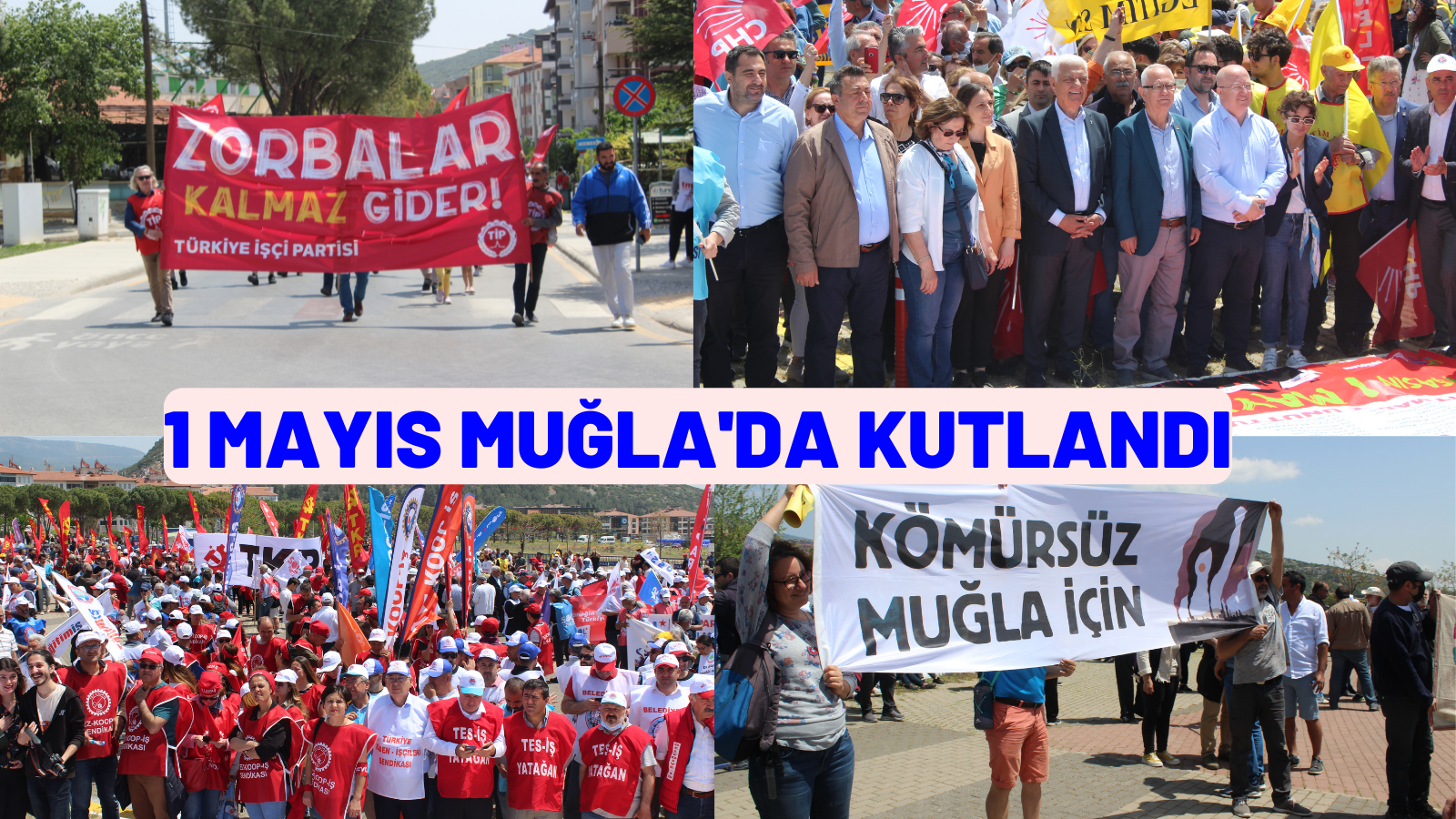 1 MAYIS İŞÇİ BAYRAMI MUĞLA’DA KUTLANDI