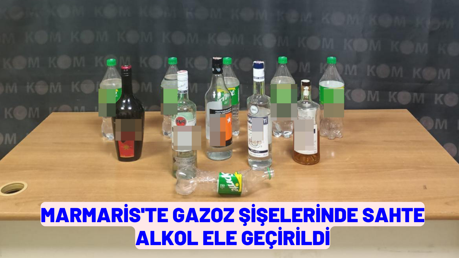 Marmaris'te gazoz şişelerinde sahte alkol ele geçirildi