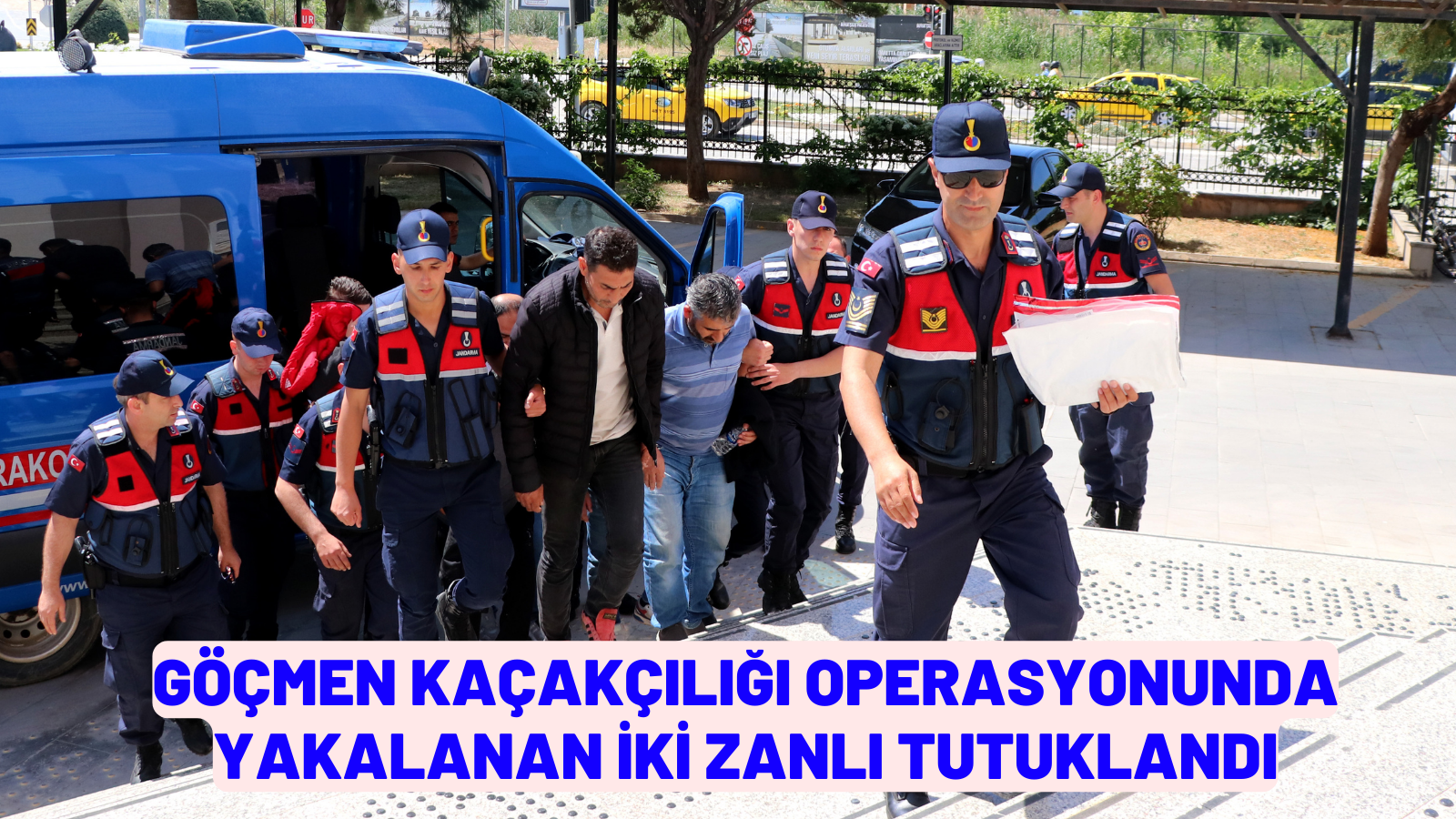 göçmen kaçakçılığı operasyonunda yakalanan iki zanlı tutuklandı