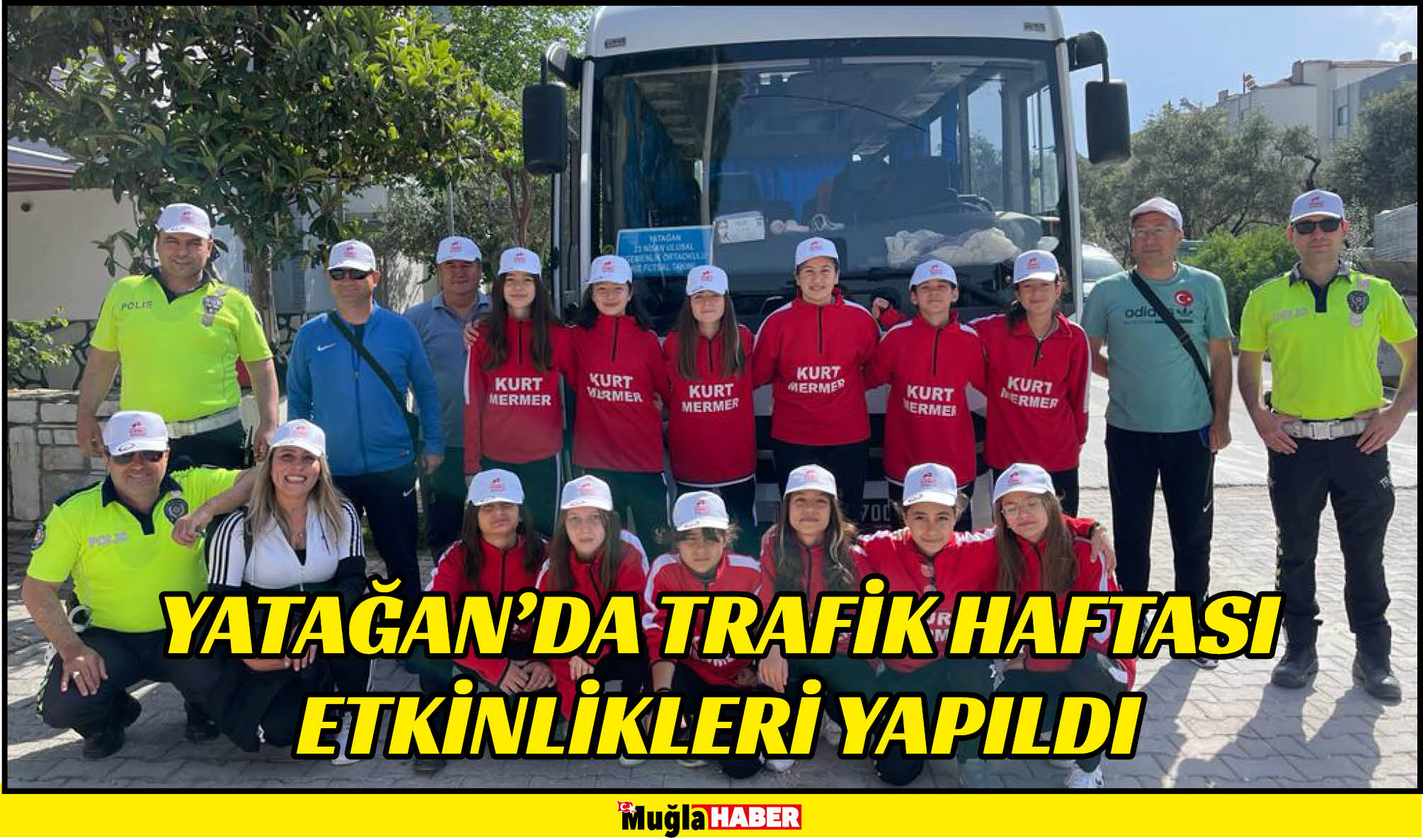 YATAĞAN’DA TRAFİK HAFTASI ETKİNLİKLERİ YAPILDI