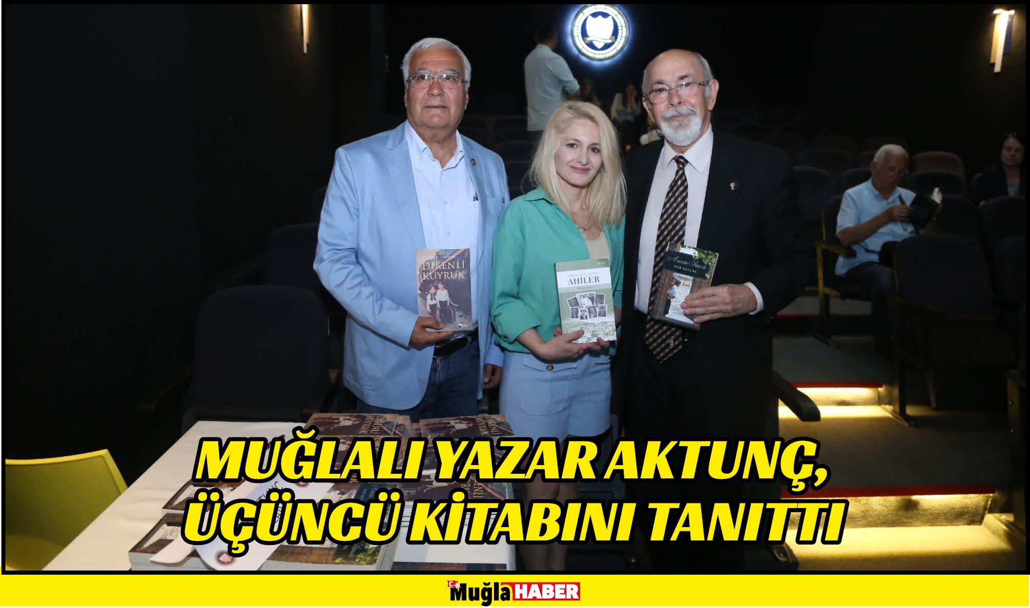 MUĞLALI YAZAR AKTUNÇ, ÜÇÜNCÜ KİTABINI TANITTI