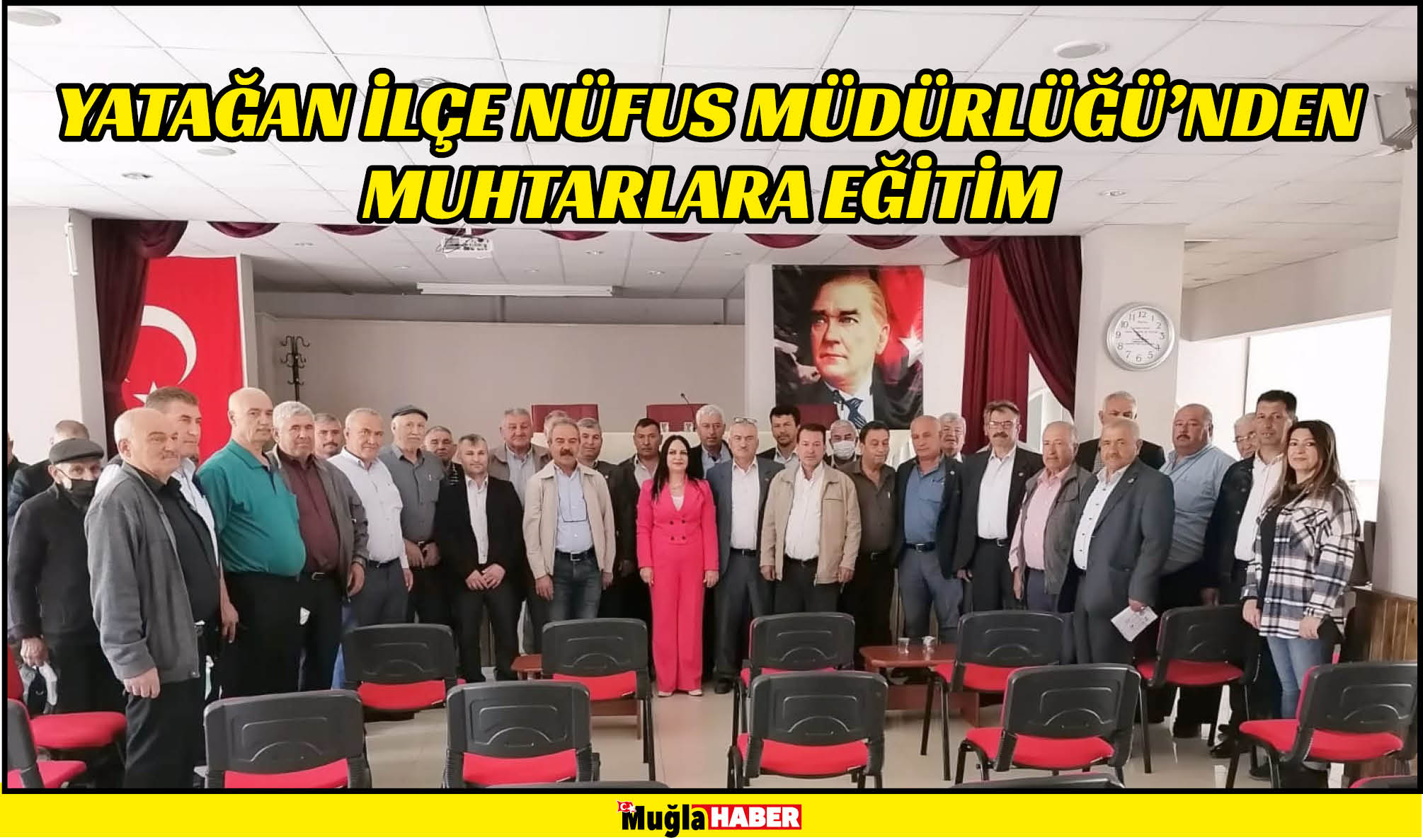 YATAĞAN İLÇE NÜFUS MÜDÜRLÜĞÜ’NDEN MUHTARLARA EĞİTİM