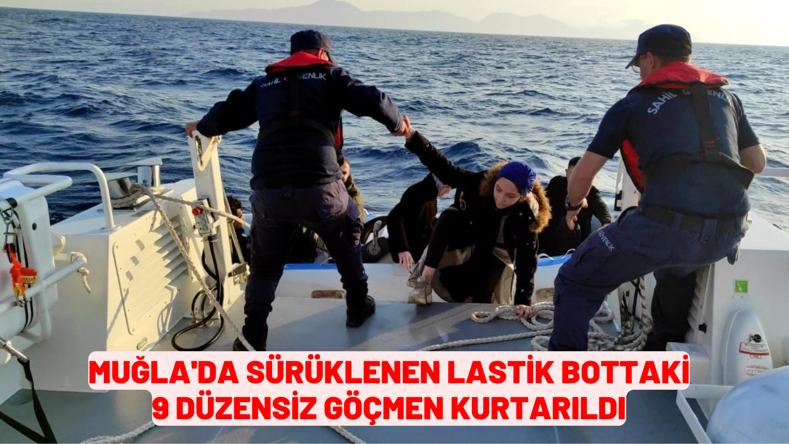 Muğla'da sürüklenen lastik bottaki 9 düzensiz göçmen kurtarıldı