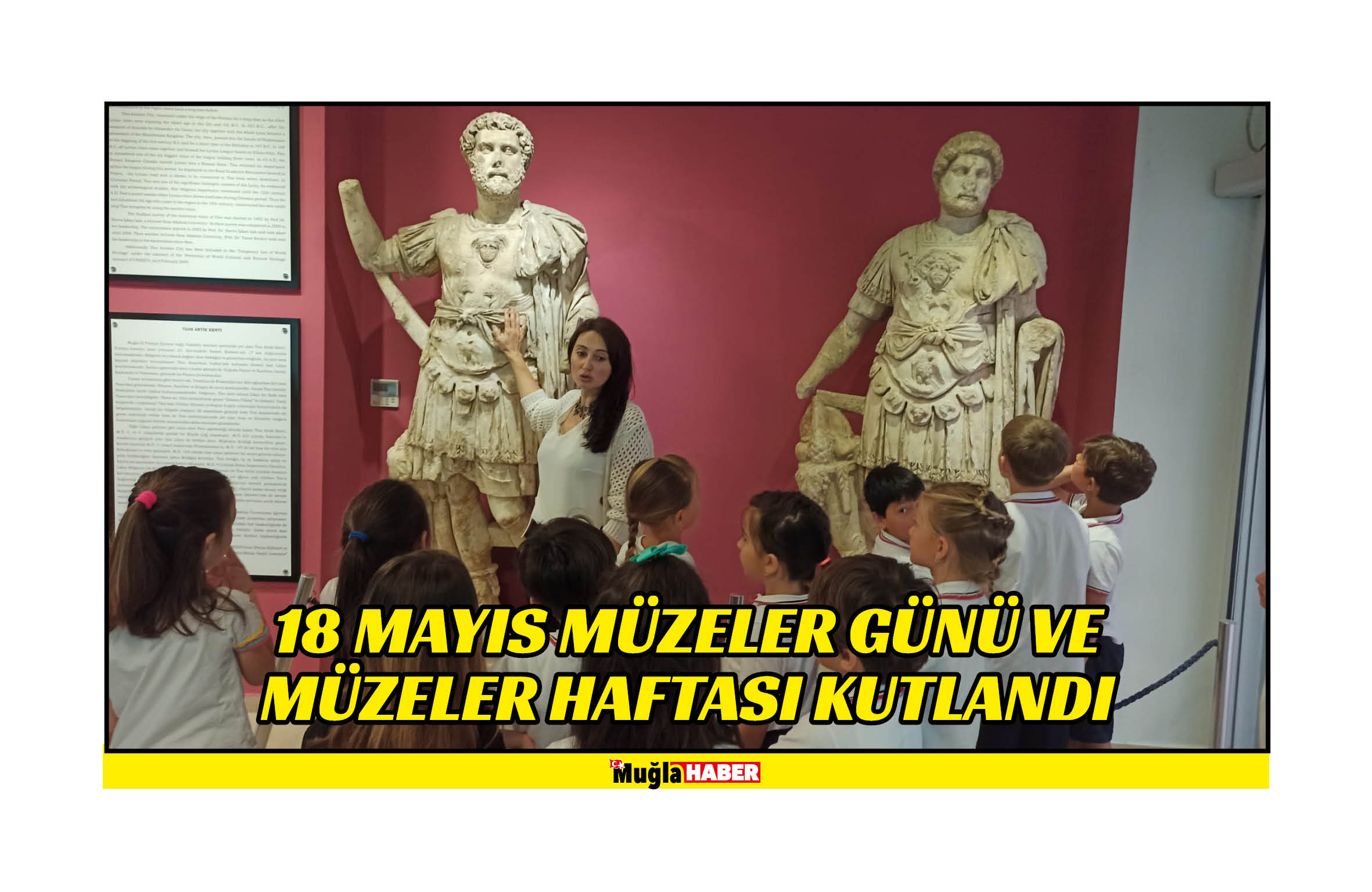 18 MAYIS MÜZELER GÜNÜ VE MÜZELER HAFTASI KUTLANDI