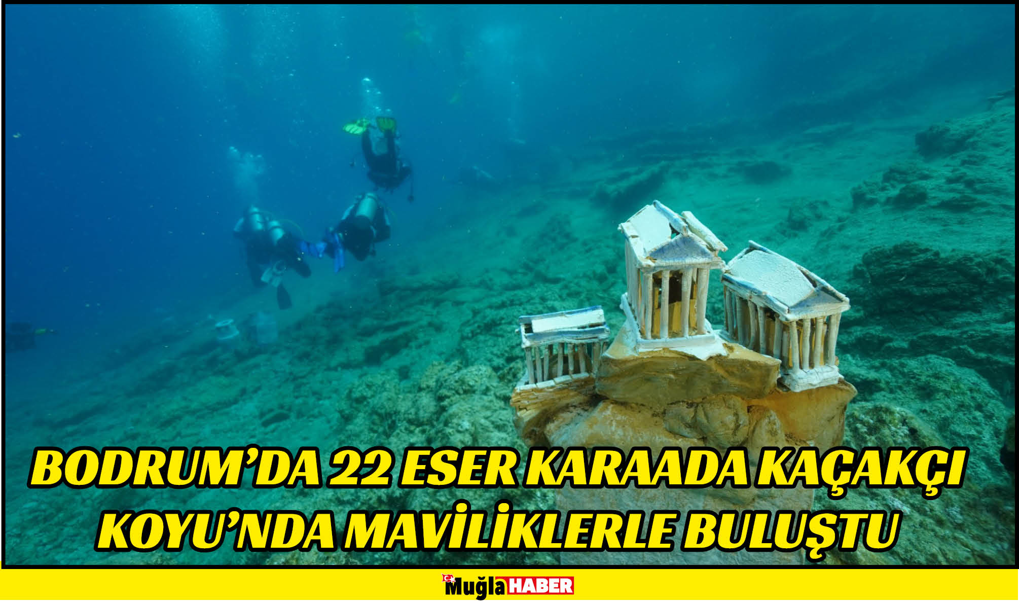 BODRUM’DA 22 ESER KARAADA KAÇAKÇI KOYU’NDA MAVİLİKLERLE BULUŞTU