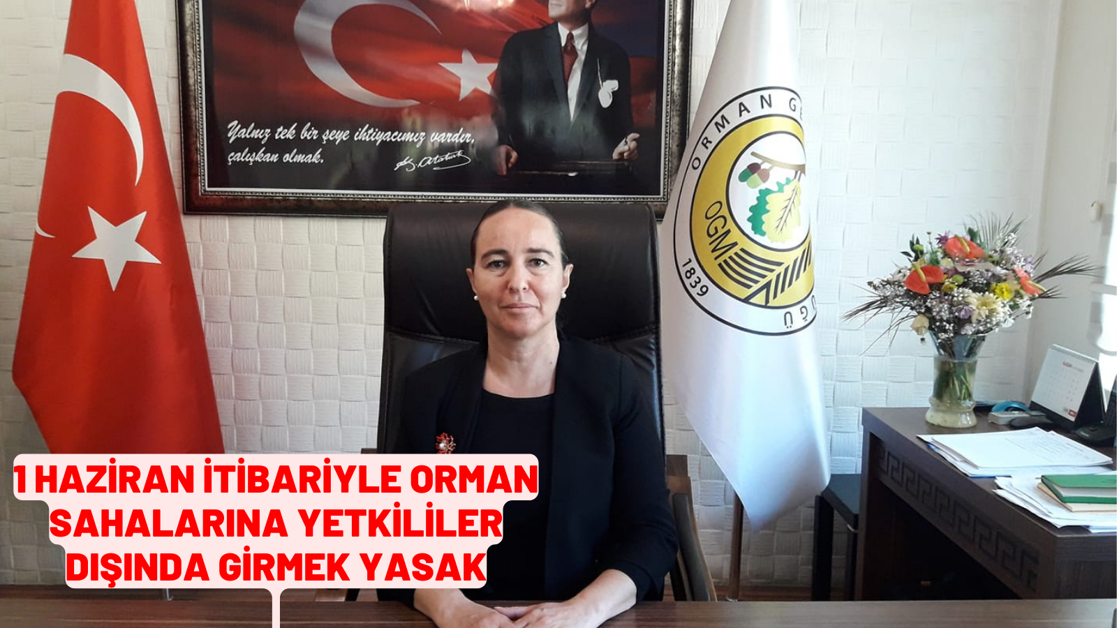 1 HAZİRAN İTİBARİYLE ORMAN SAHALARINA YETKİLİLER DIŞINDA GİRMEK YASAK