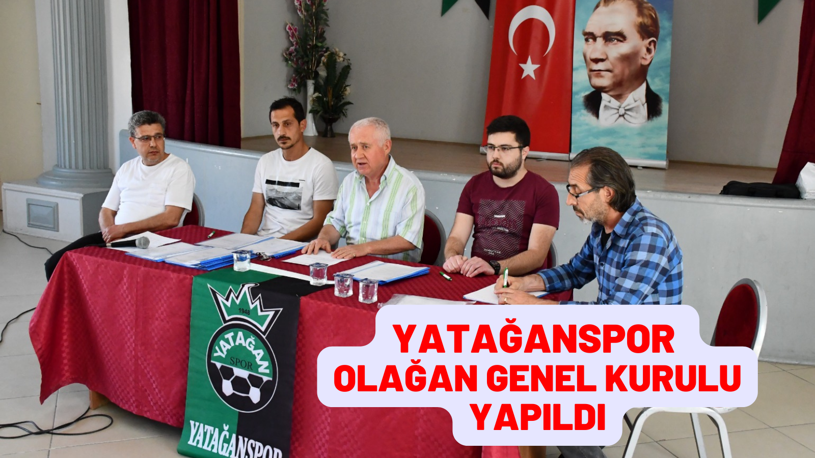 YATAĞANSPOR OLAĞAN GENEL KURULU YAPILDI